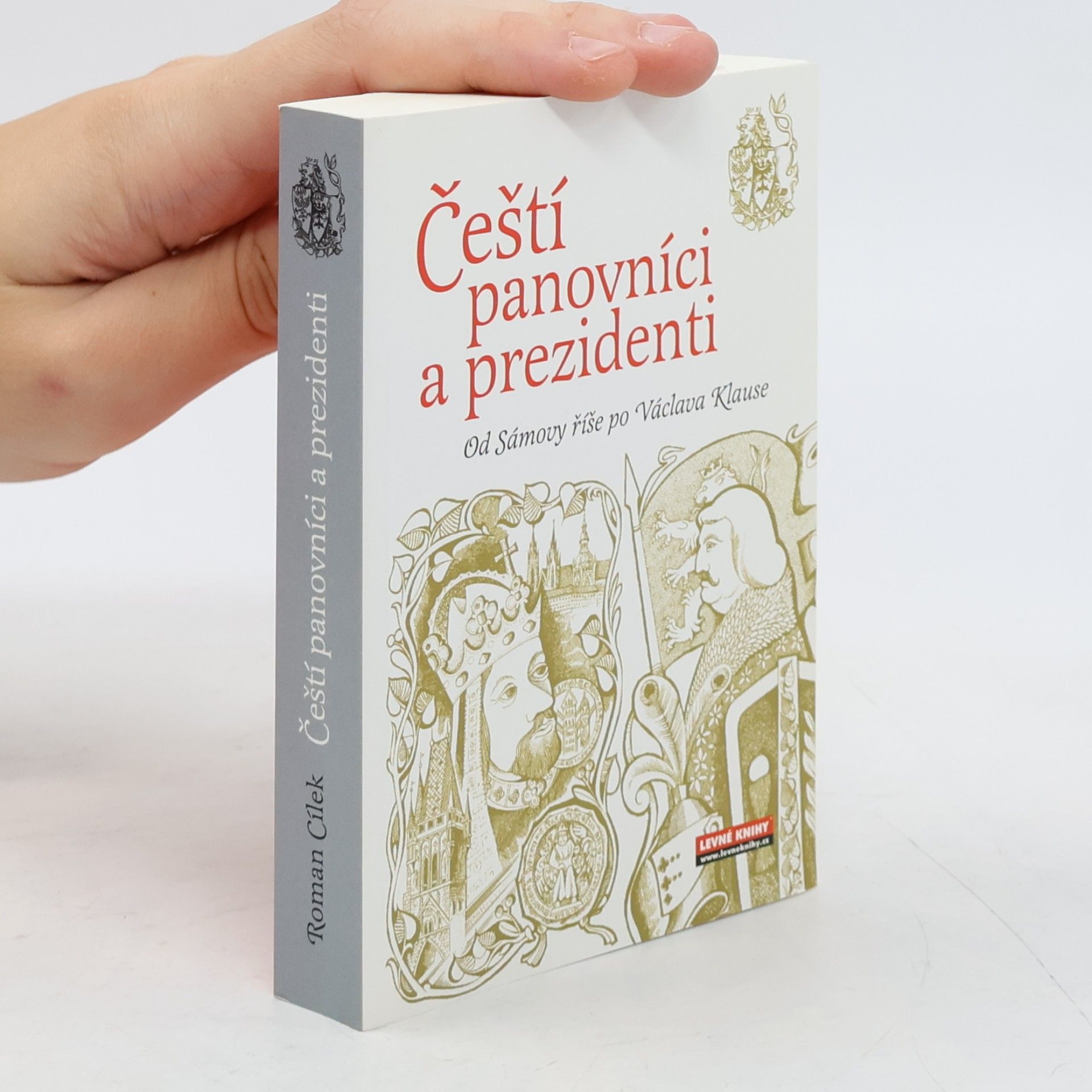 Roman Cílek Čeští panovníci a prezidenti