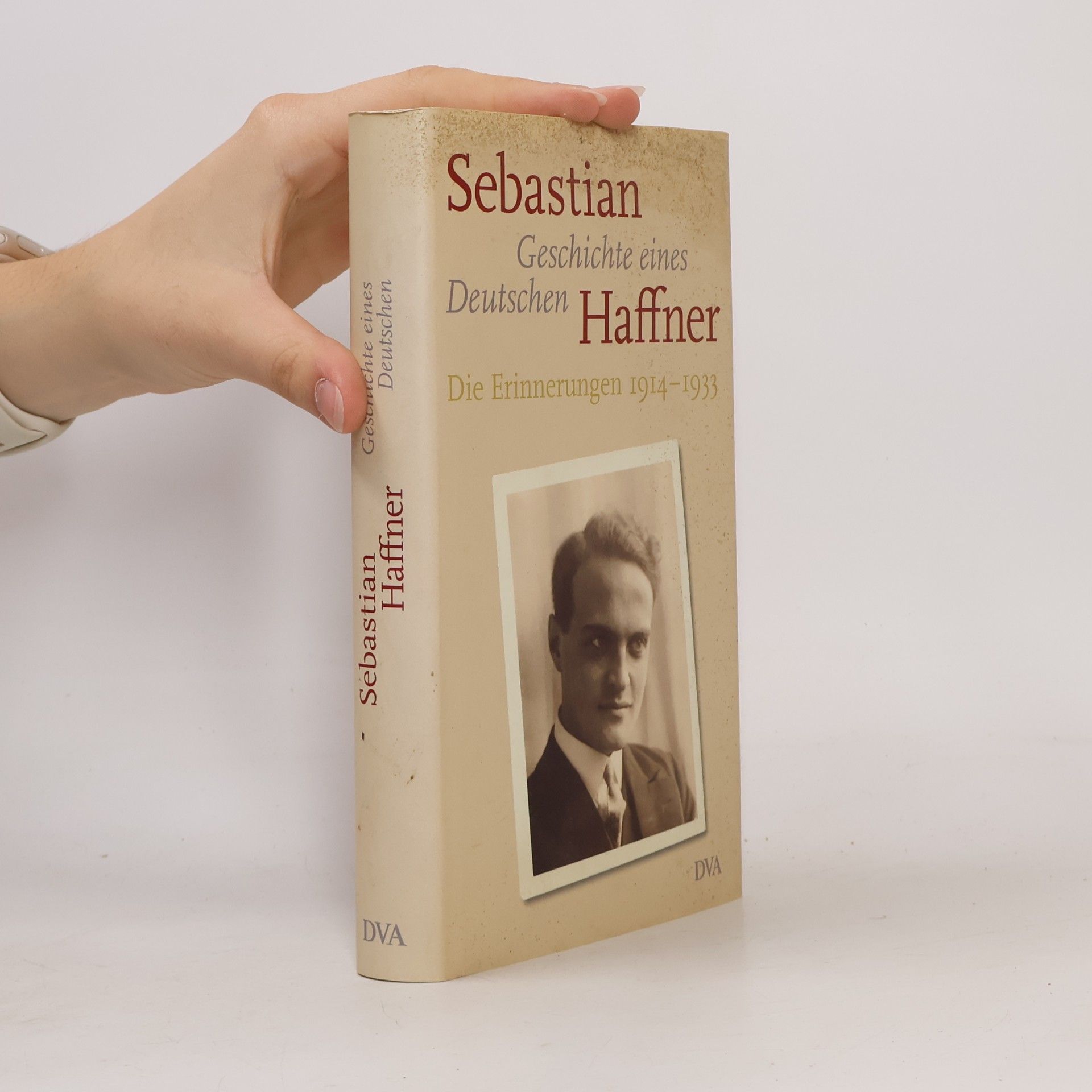 Sebastian Haffner Geschichte eines Deutschen. Die Erinnerungen 1914-1933