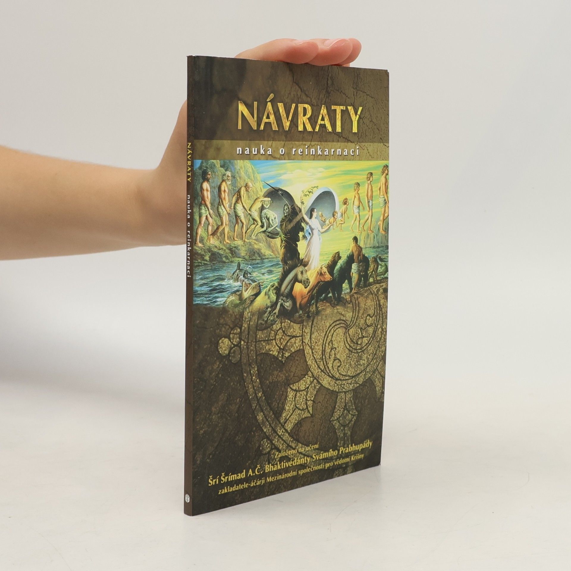 Šrí Šrímad A. Č. Bhaktivédanta Swami Prabhupáda Návraty. Nauka o reinkarnaci