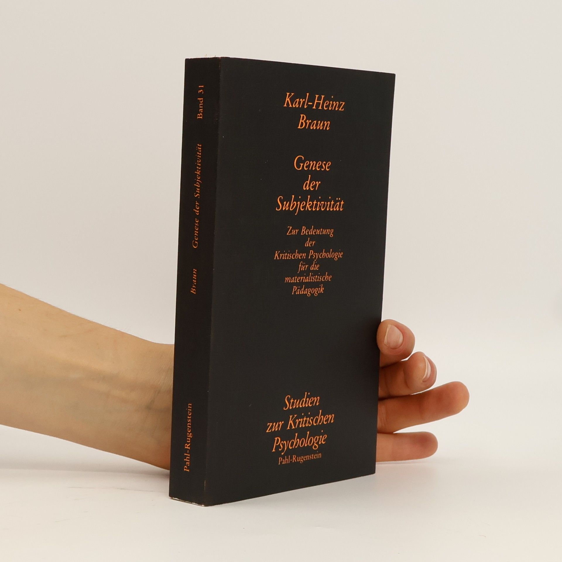 Karl-Heinz Braun Studien zur kritischen Psychologie - 31: Genese der Subjektivität