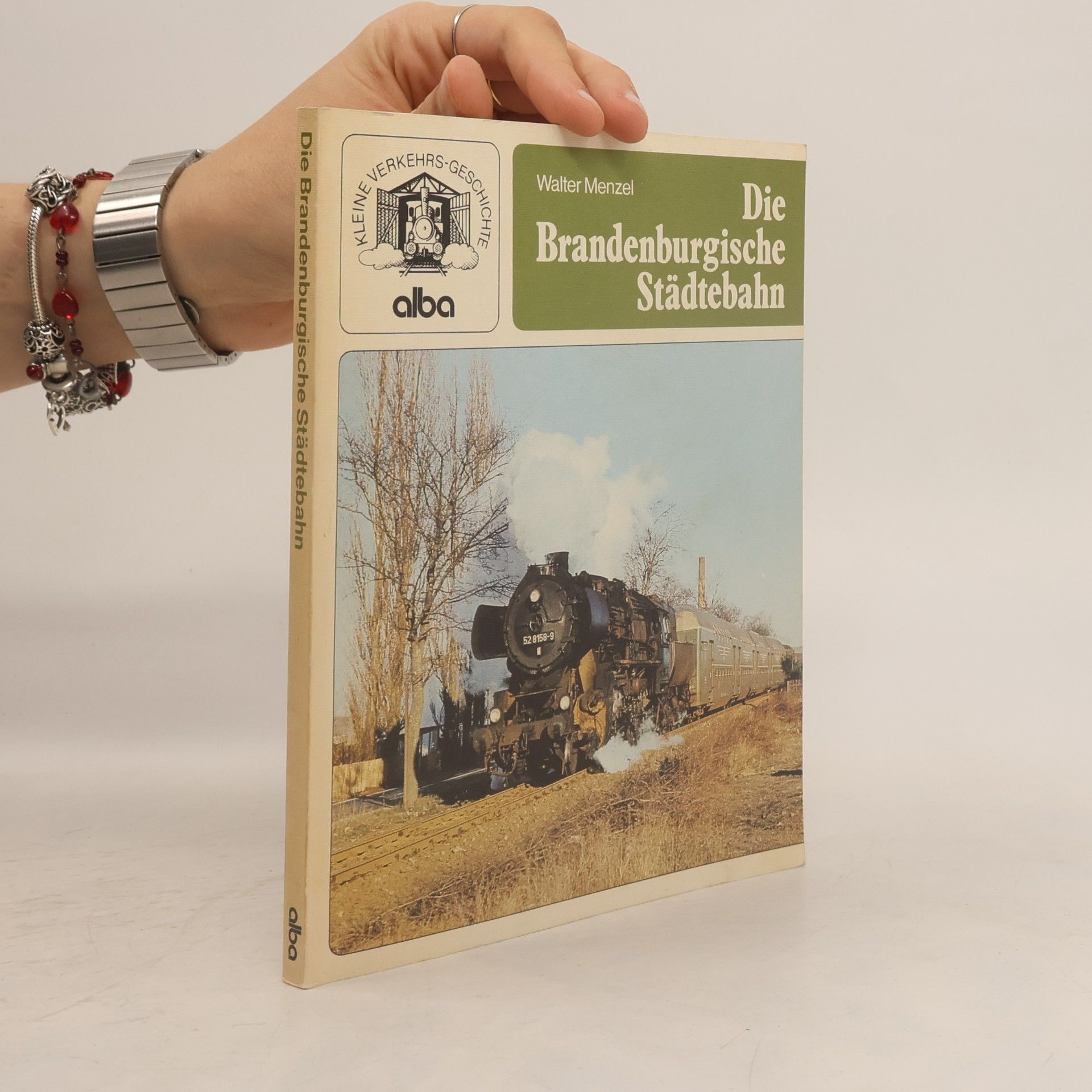 Walter Menzel Kleine Verkehrs-Geschichte: Die Brandenburgische Städtebahn
