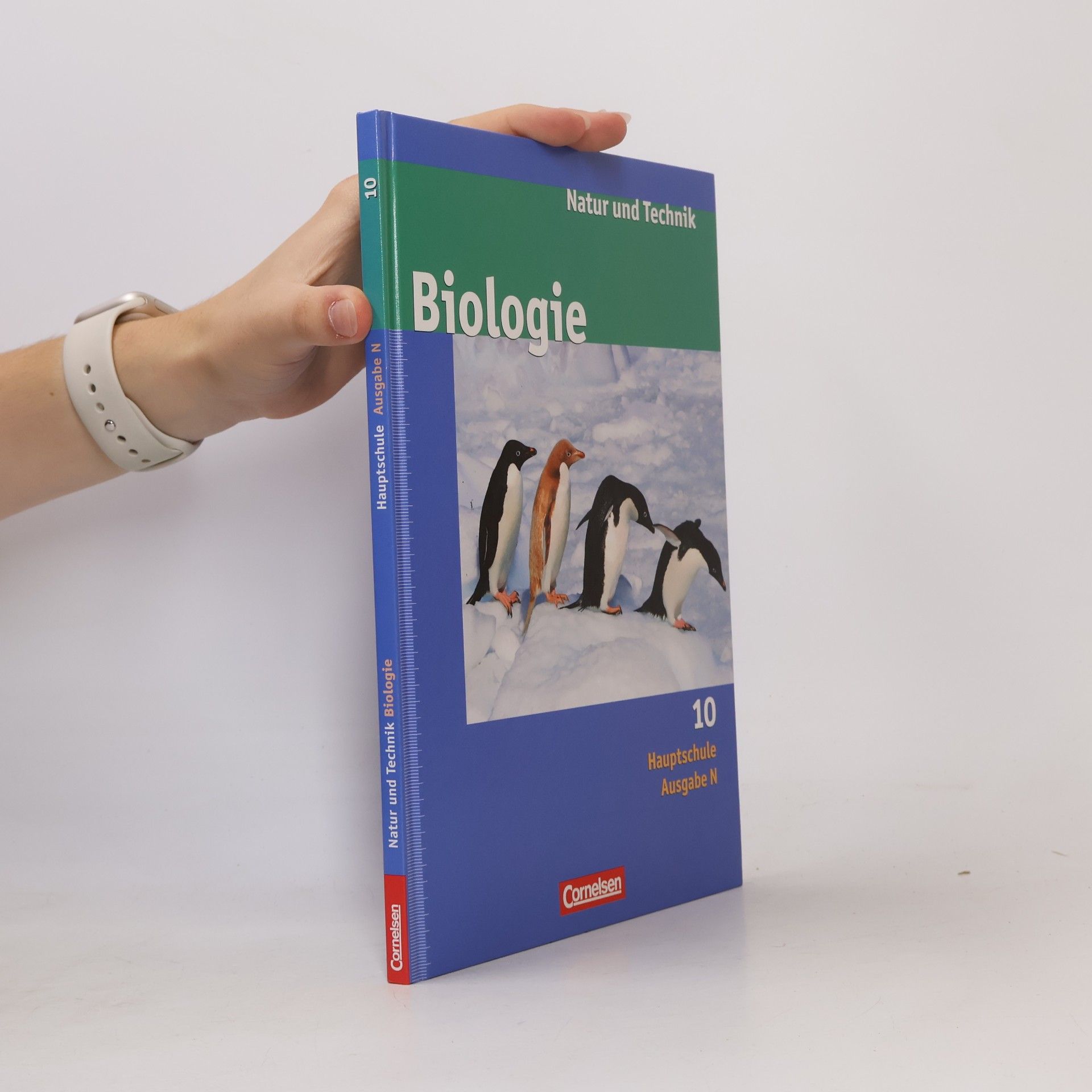 Schwanewedel, Julia Natur und Technik - Biologie (Ausgabe 2007) - Hauptschule - Ausgabe N / 10. Schuljahr - Schülerbuch