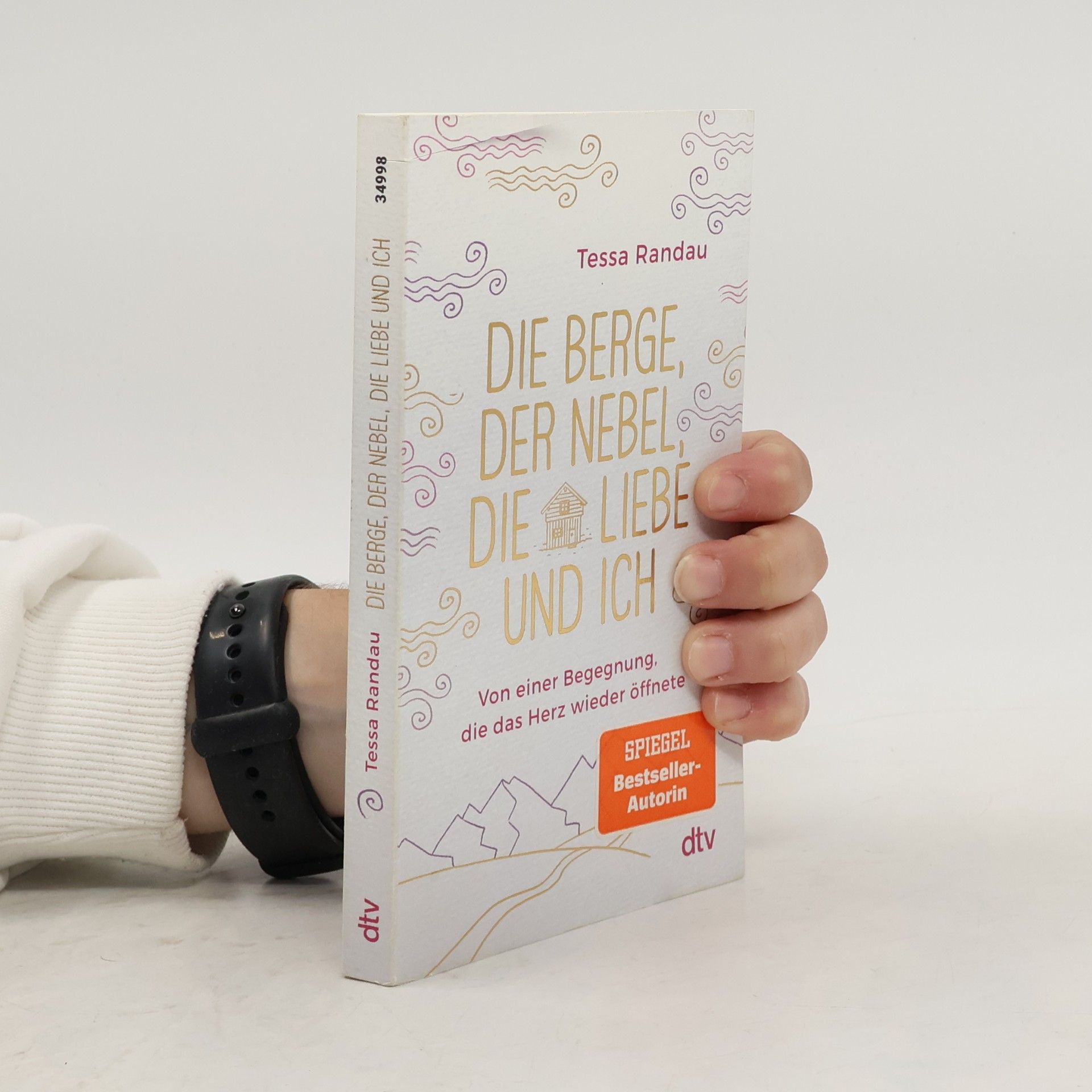 Tessa Randau Die Berge, der Nebel, die Liebe und ich