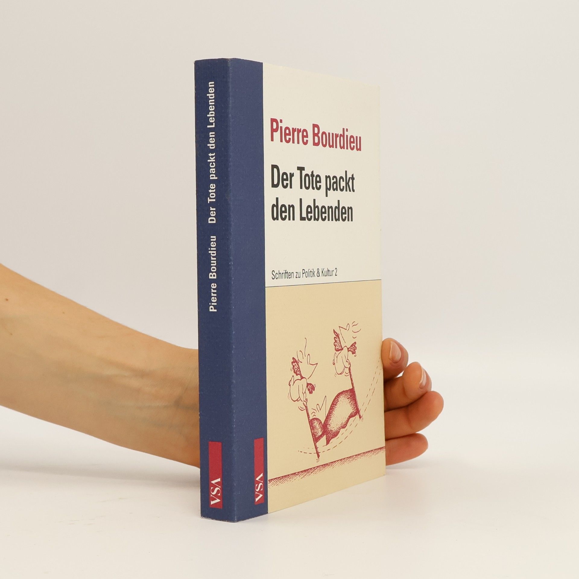 Pierre Bourdieu Der Tote packt den Lebenden