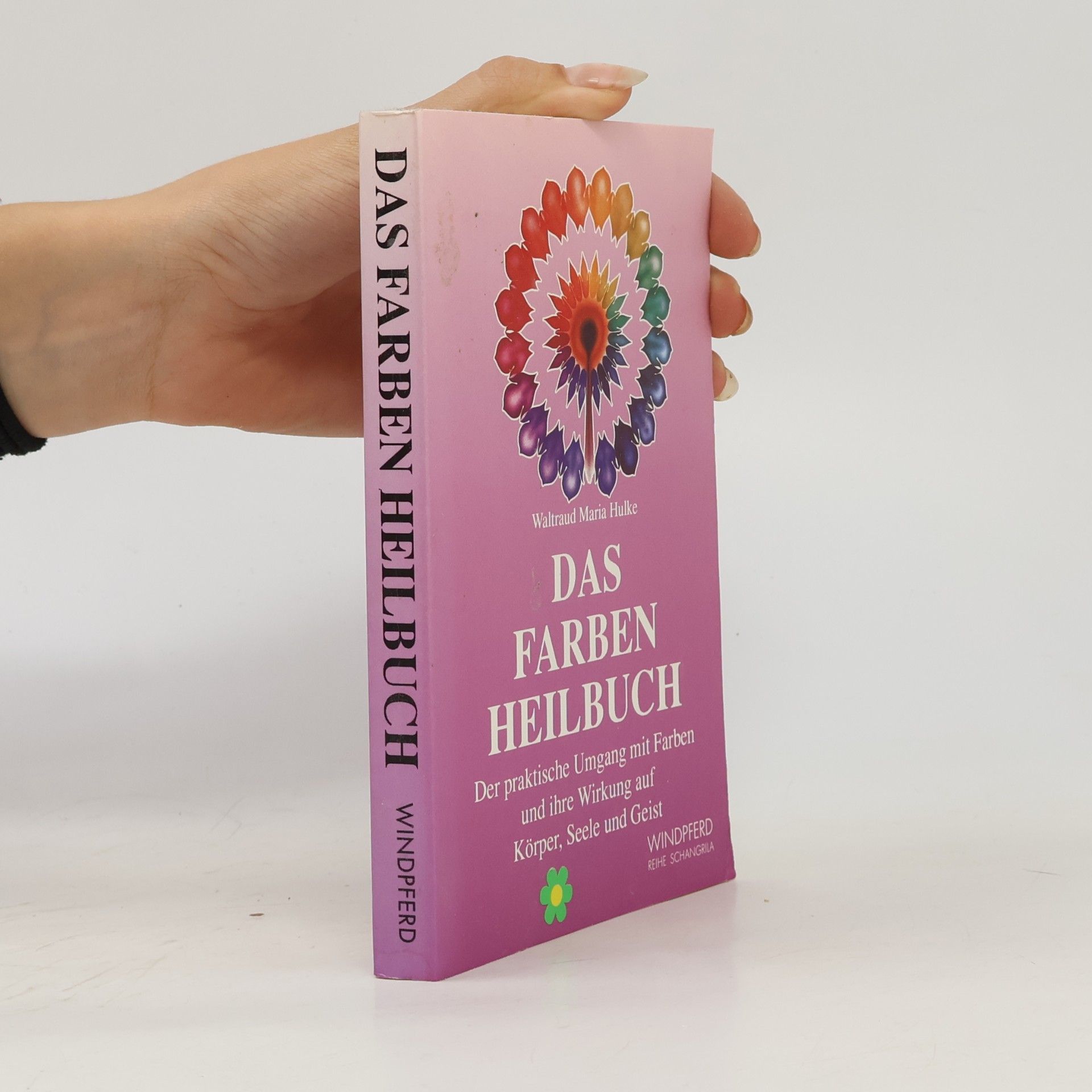 WaltraudMaria Hulke Das Farben Heilbuch