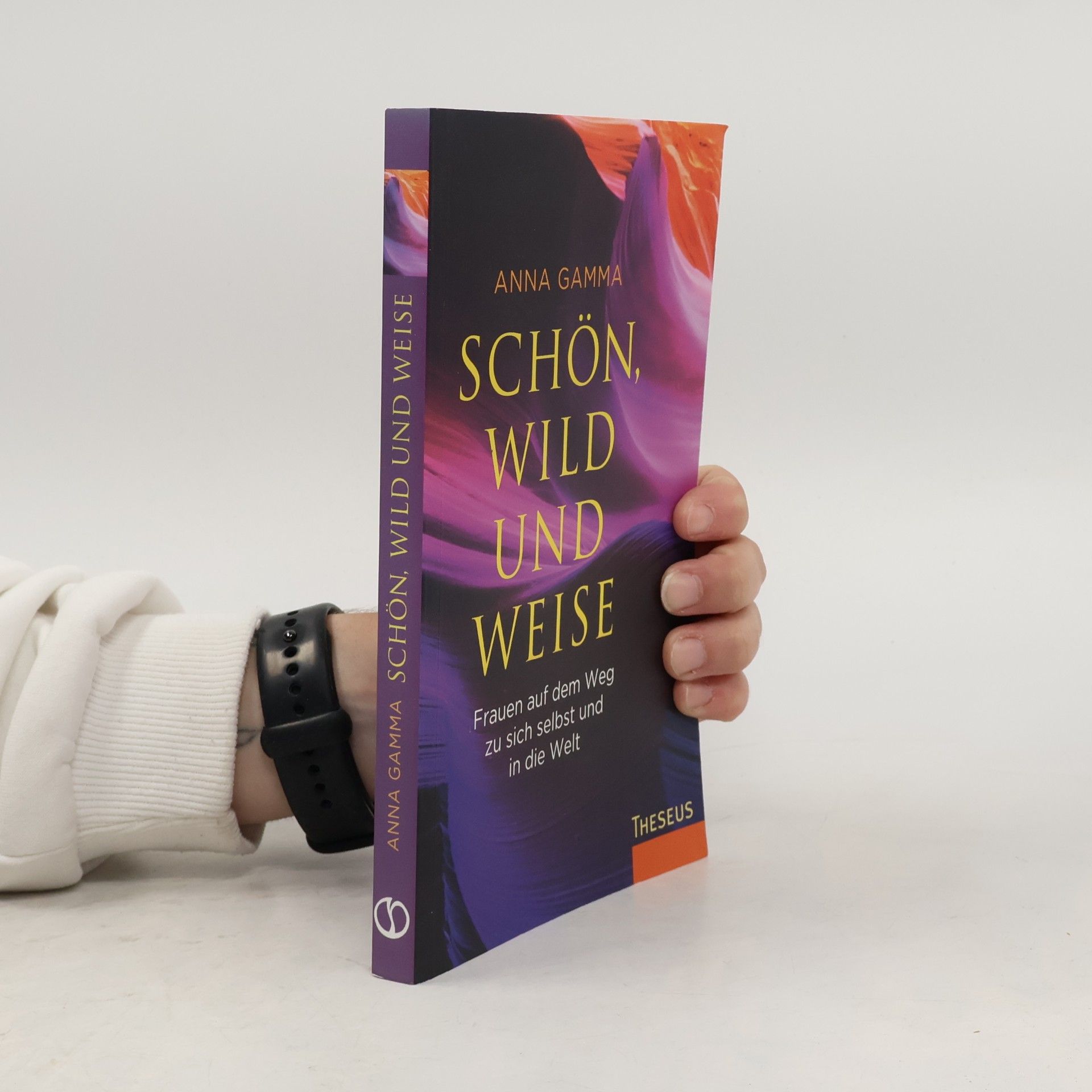 Anna Gamma Schön, wild und weise