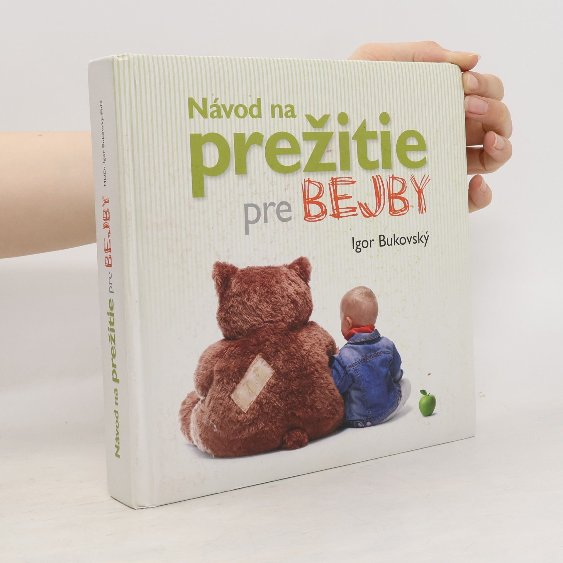 Igor Bukovský Návod na prežitie pre bejby
