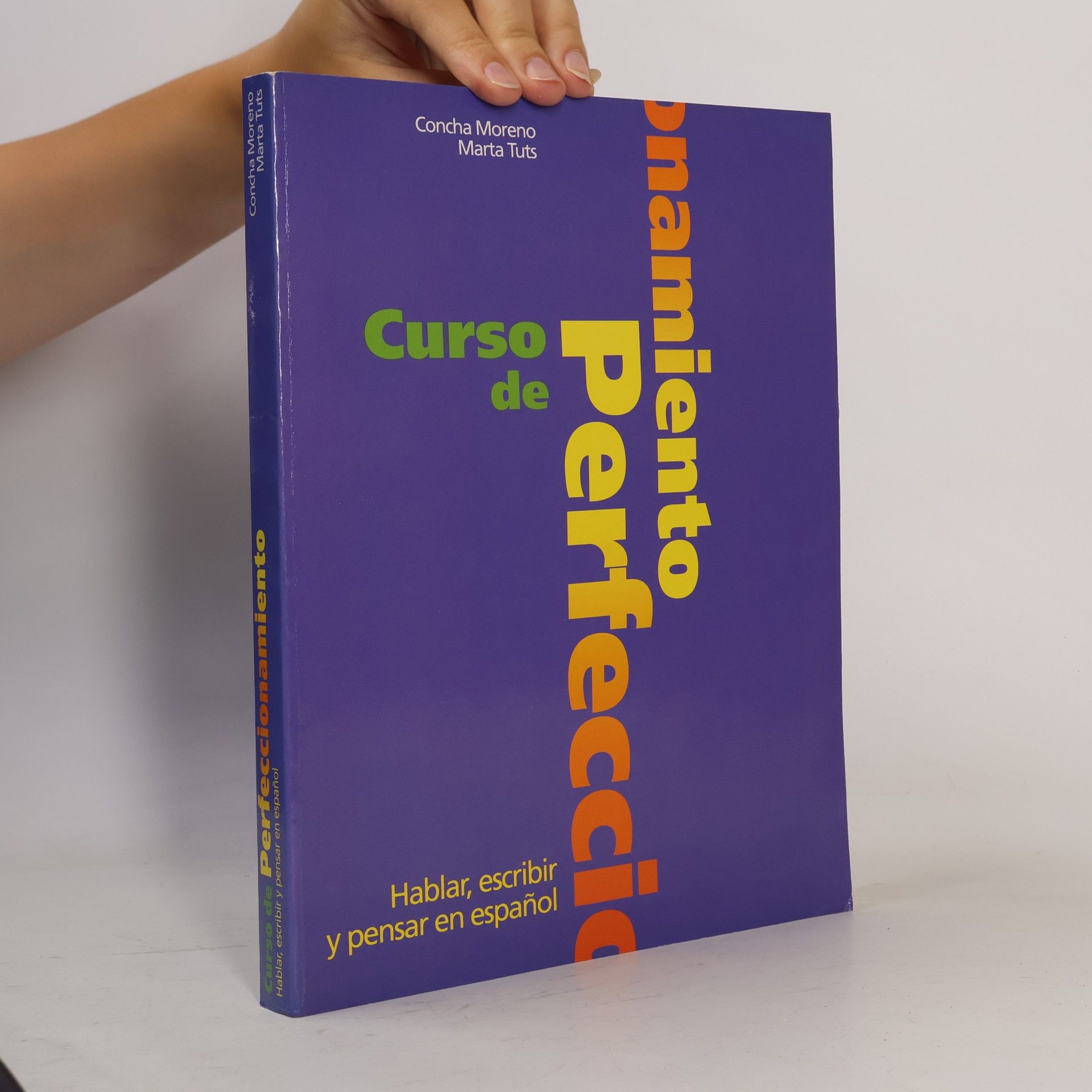 Curso de perfeccionamiento : hablar, escribir y pensar en espanol