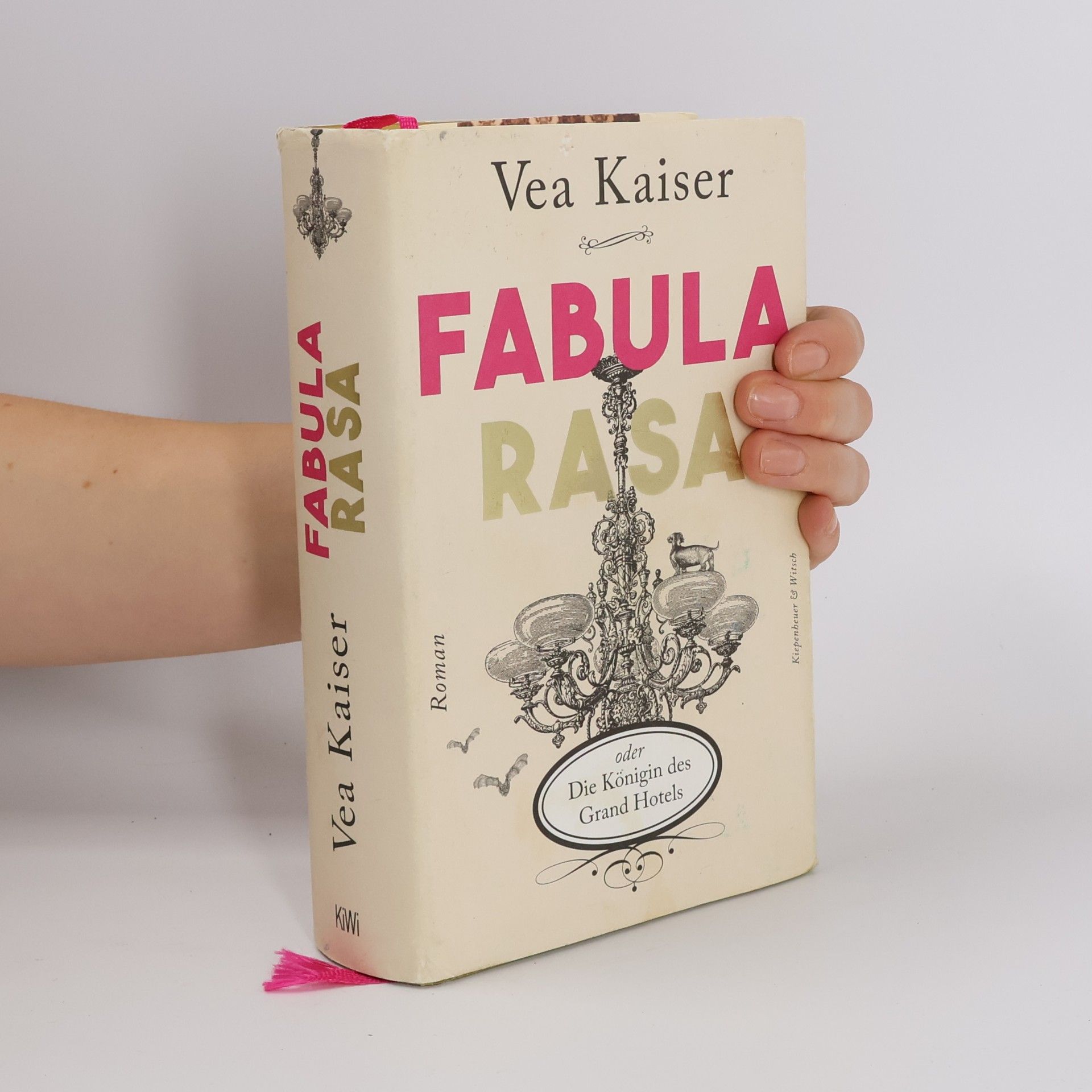 Vea Kaiser Fabula Rasa oder die Königin des Grand Hotels