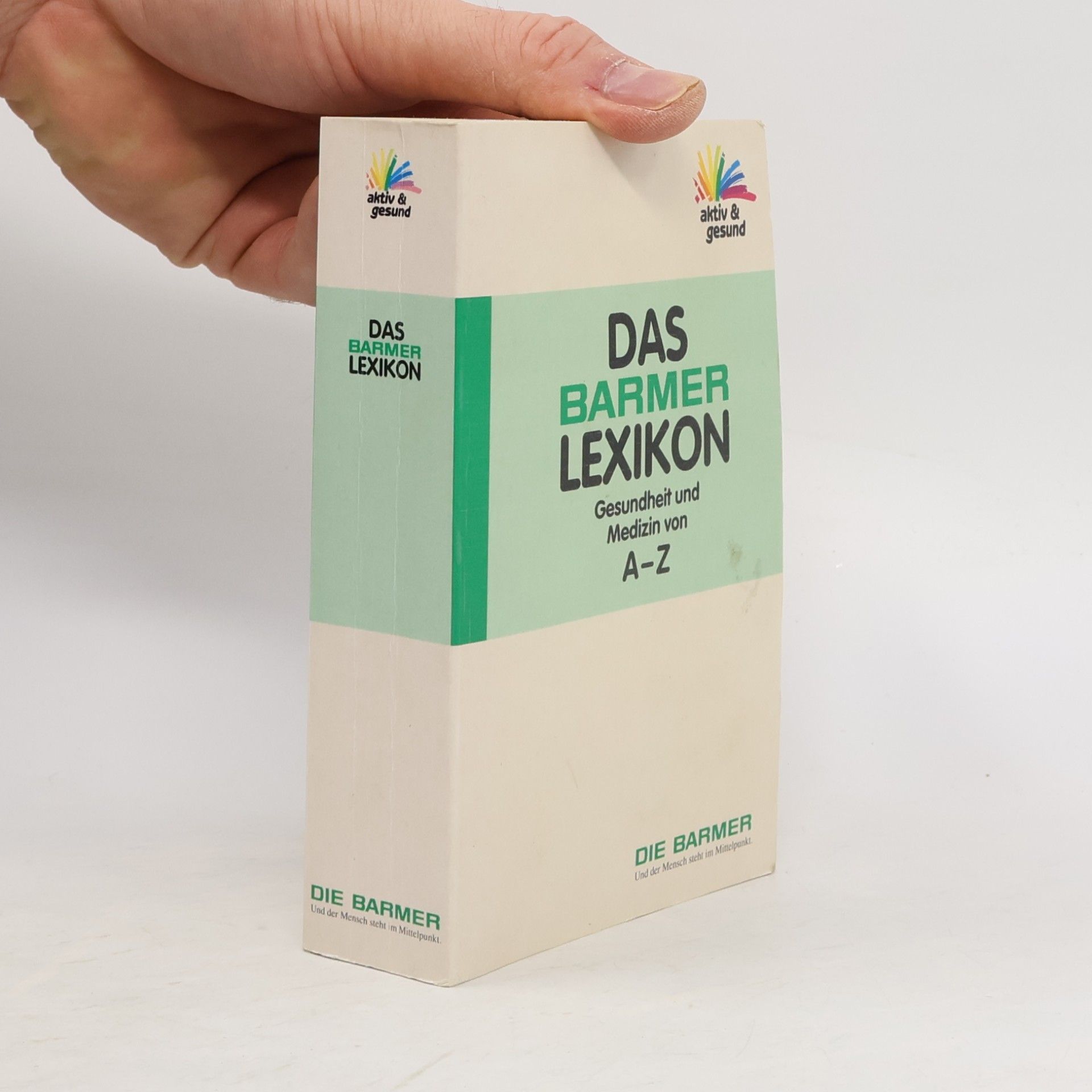 Autorenkollektiv Das Barmer Lexikon. Gesundheit und Medizin von A-Z