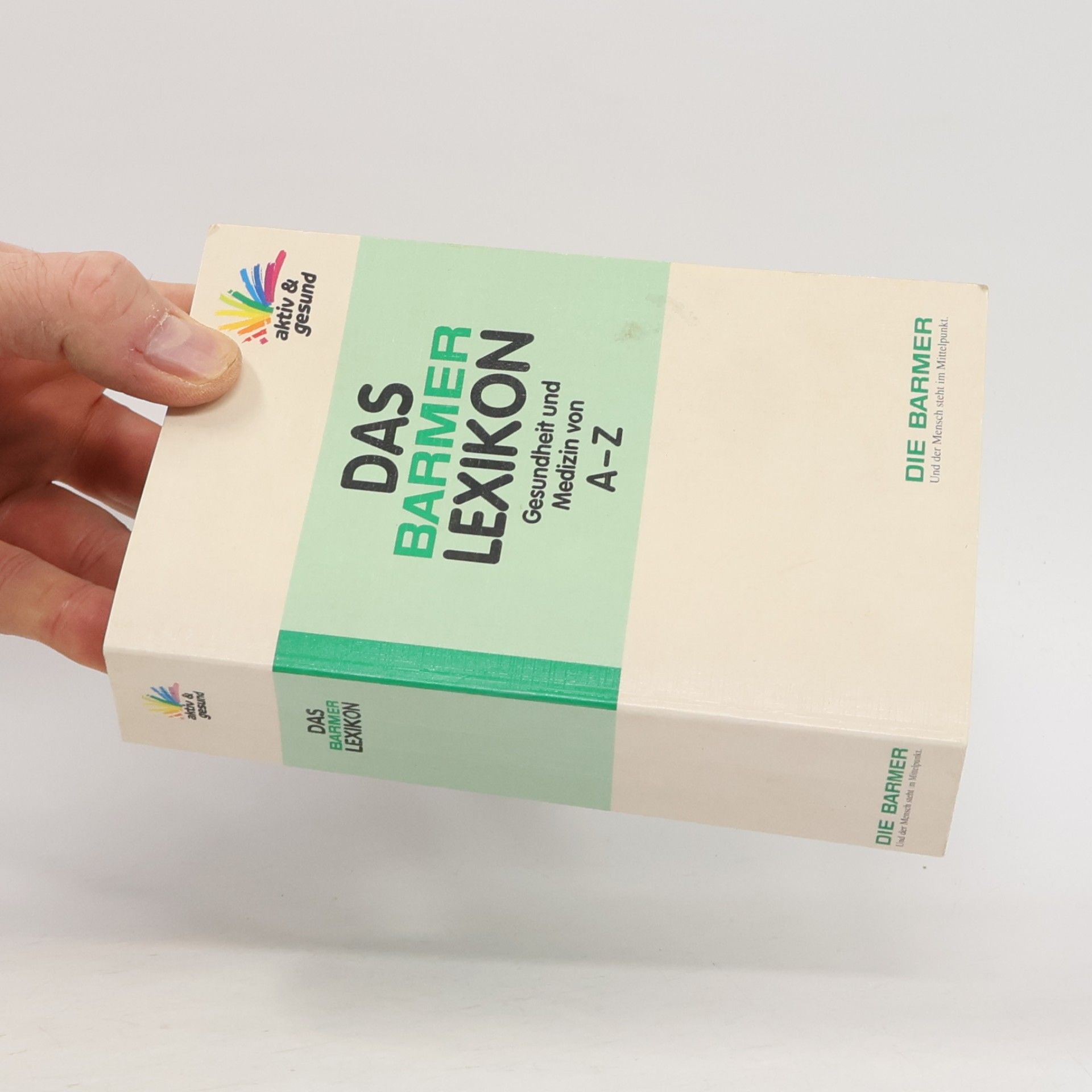 Autorenkollektiv Das Barmer Lexikon. Gesundheit und Medizin von A-Z
