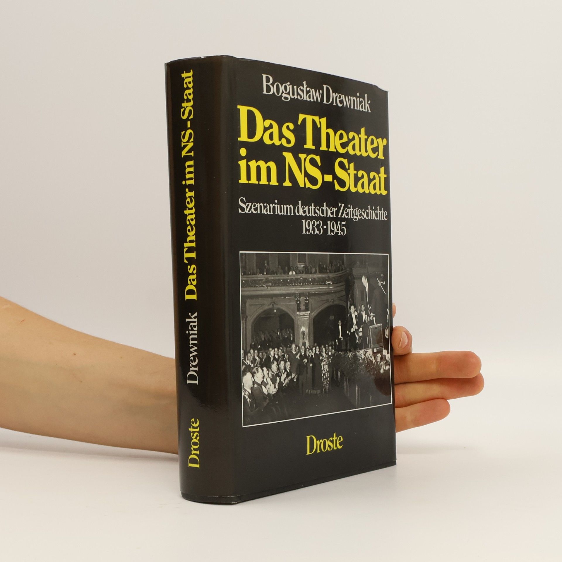 Bogusław Drewniak Das Theater im NS-Staat