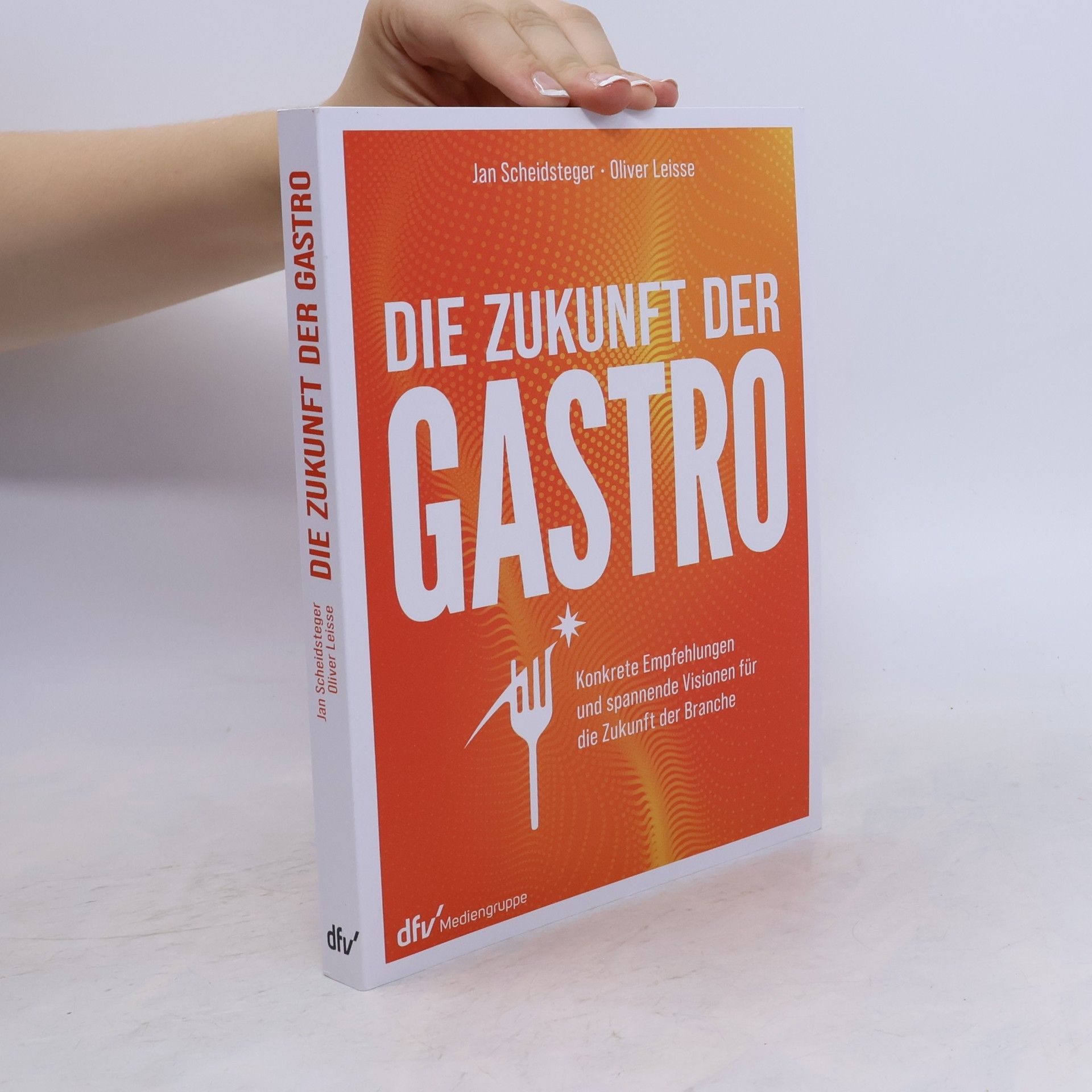 Unknown Author Die Zukunft der Gastro