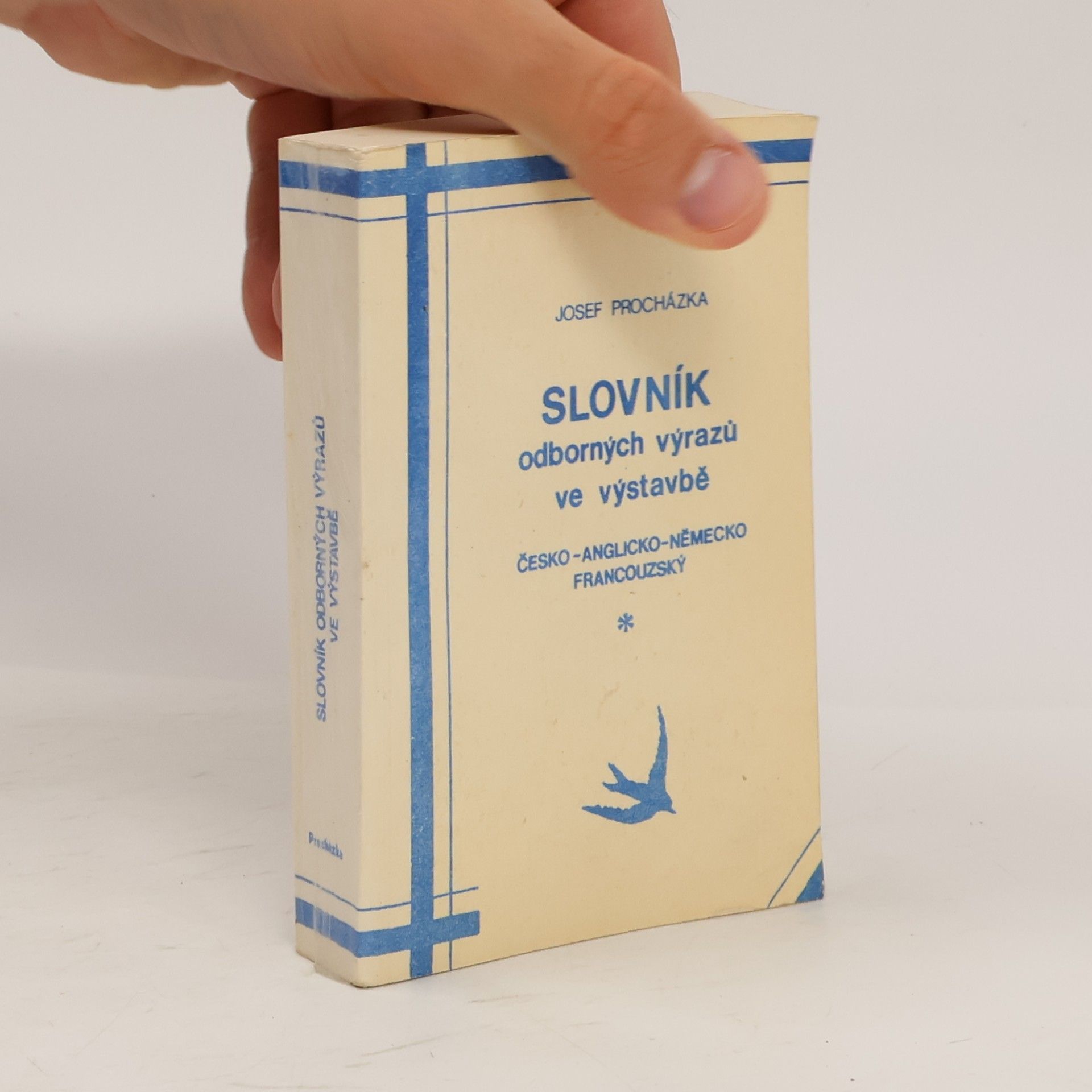 Josef Procházka Slovník odborných výrazů ve výstavbě : česko-anglicko-německo-francouzský (Sborník odborných výrazů pro výstavbu)