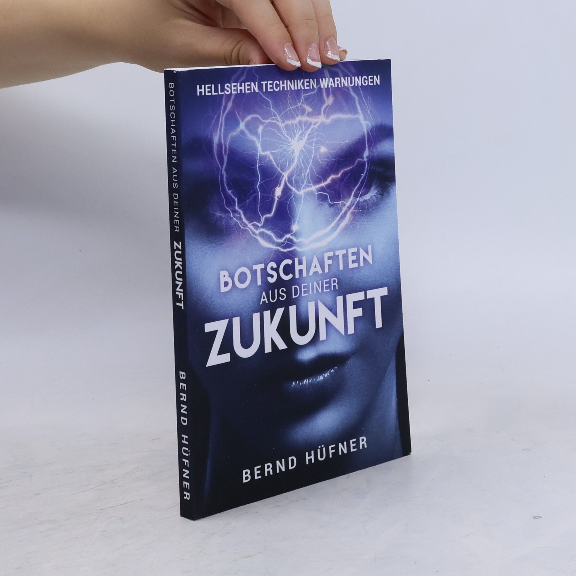 Bernd Hüfner Botschaften aus deiner Zukunft