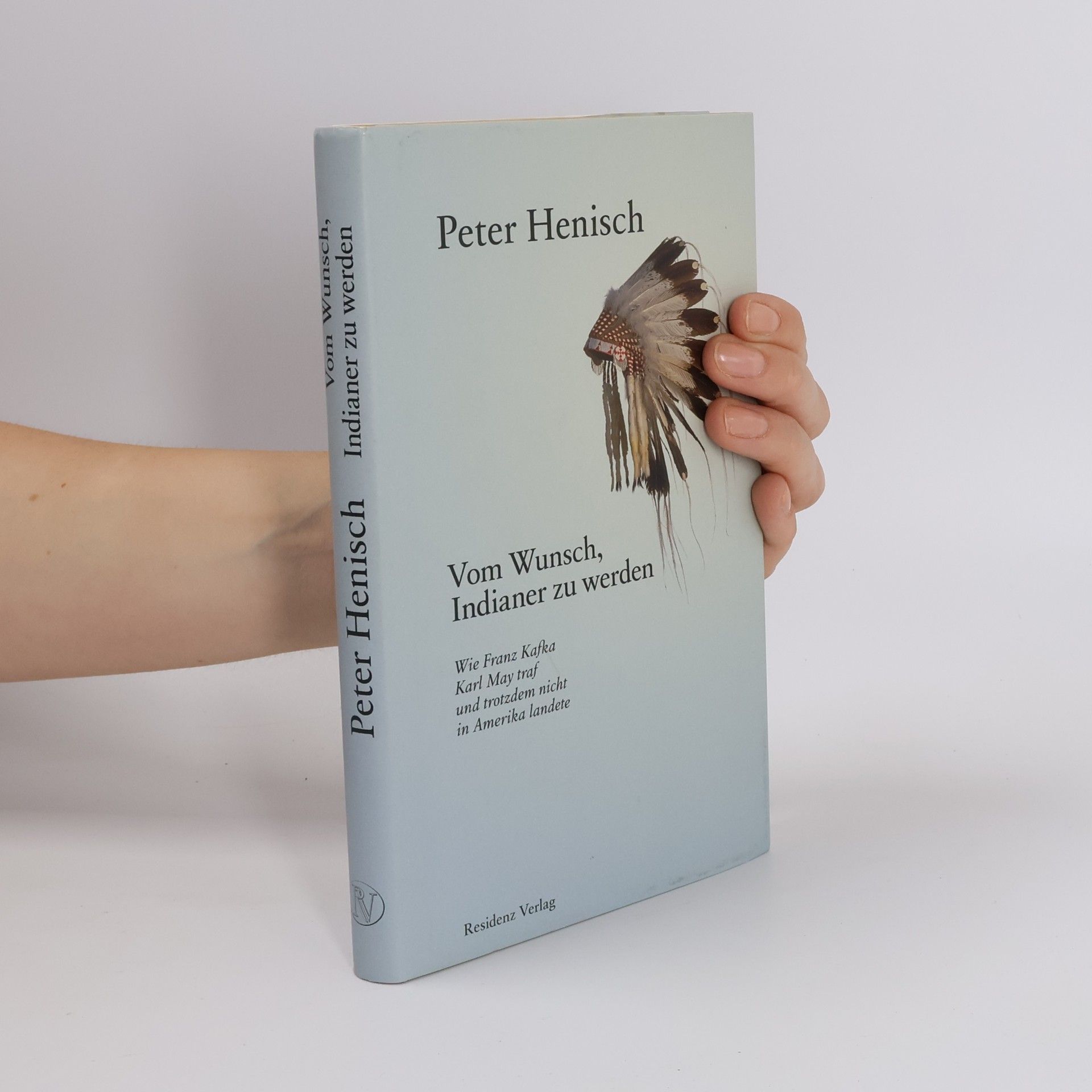 Peter Henisch Vom Wunsch, Indianer zu werden