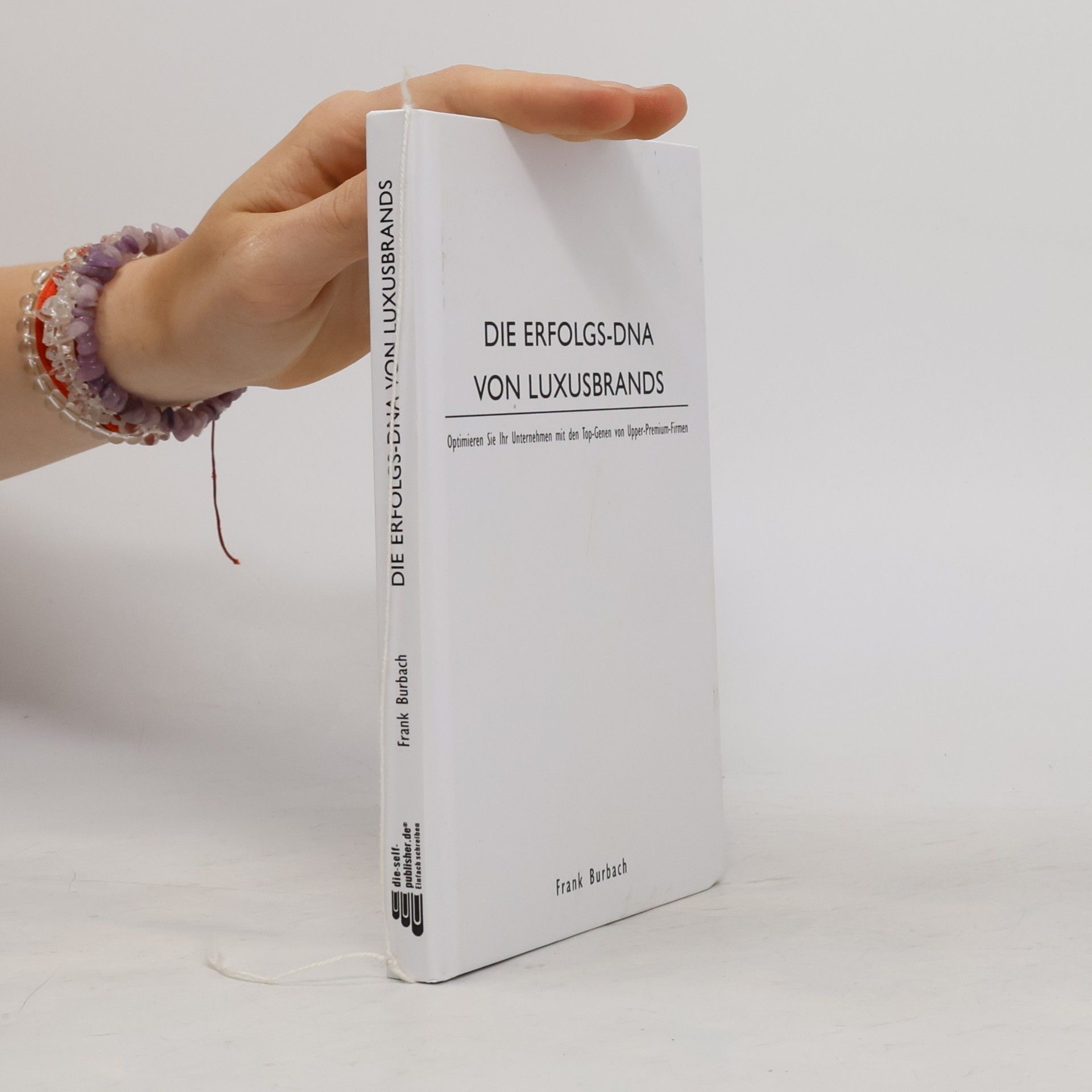 Frank Burbach DIE ERFOLGS-DNA VON LUXUSBRANDS