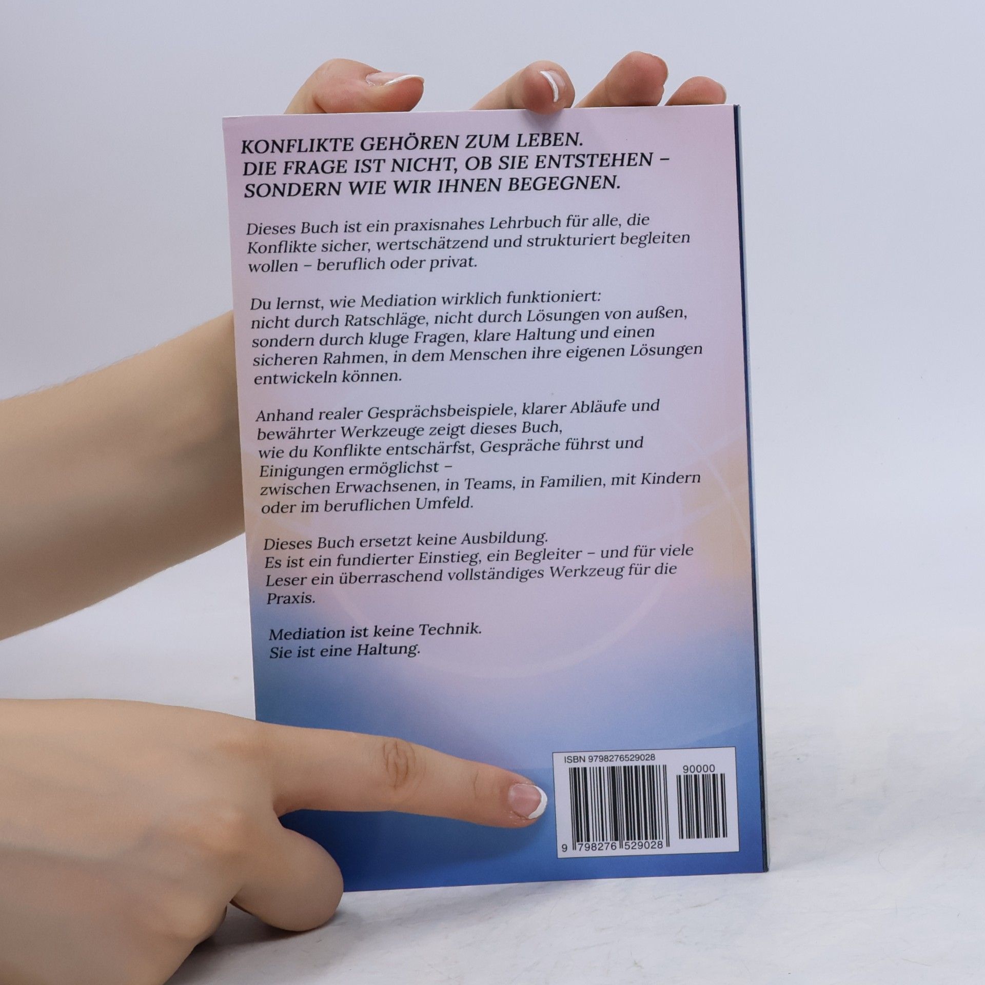 Markus Christian Matthias Brunner Mediator werden – Konflikte lösen durch klare Kommunikation: Das große Praxisbuch für Mediation in Familie, Partnerschaft und Beruf – Selbstheilung und spirituelle Heilarbeit