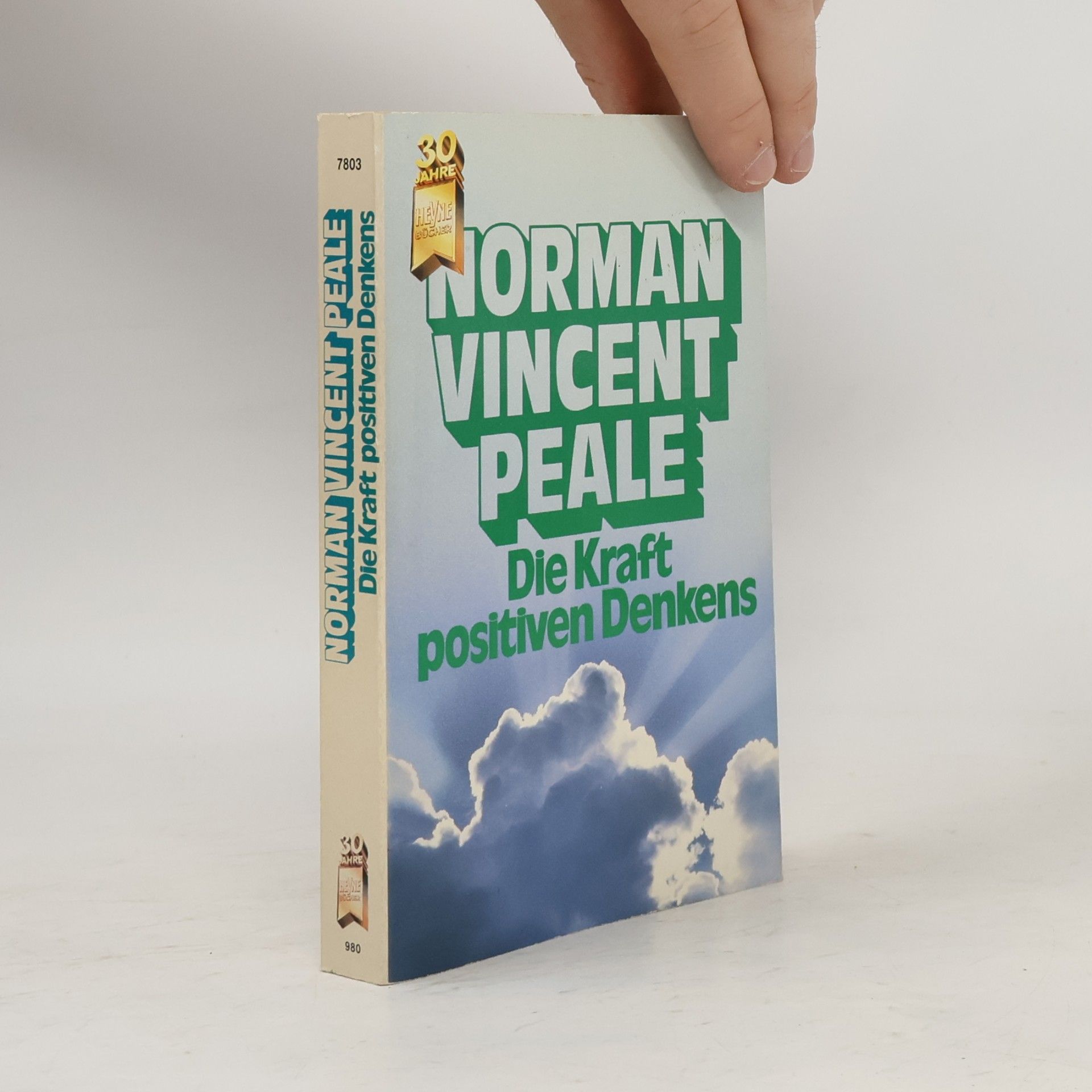 Norman Vincent Peale Die Kraft positiven Denkens