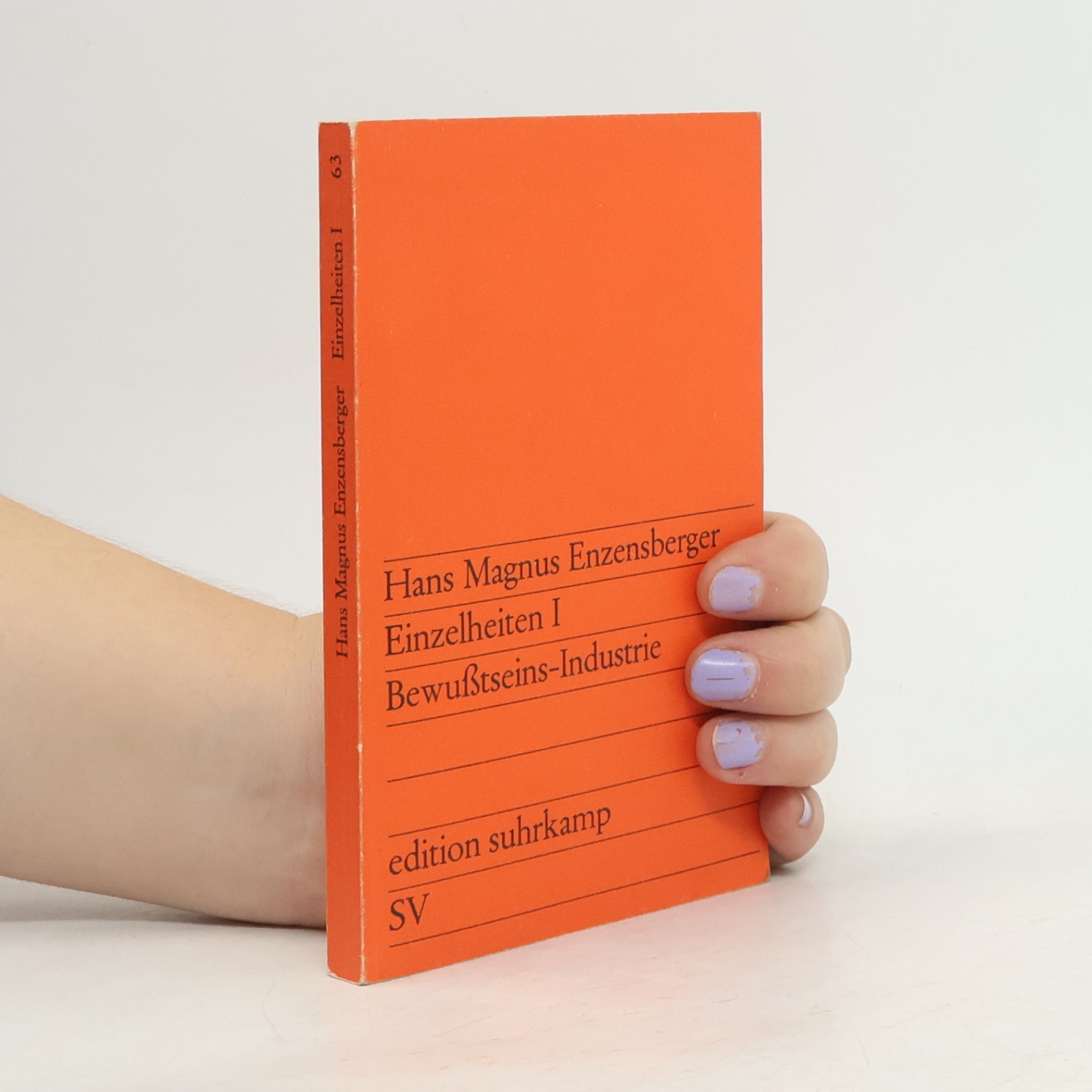 Hans Magnus Enzensberger Einzelheiten 1. Bewusstseins-Industrie