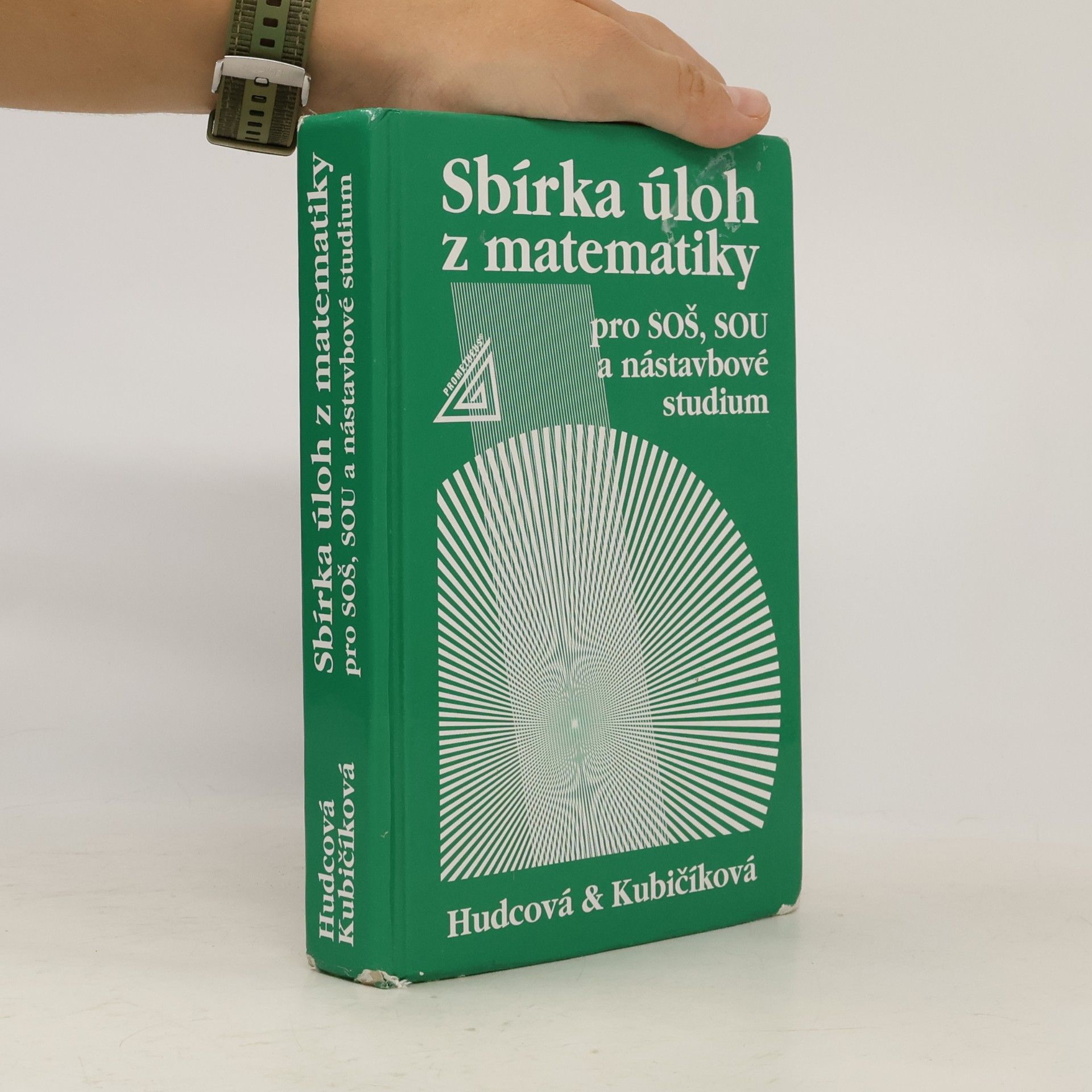 Milada Hudcová Sbírka úloh z matematiky pro SOŠ, SOU a nástavbové studium