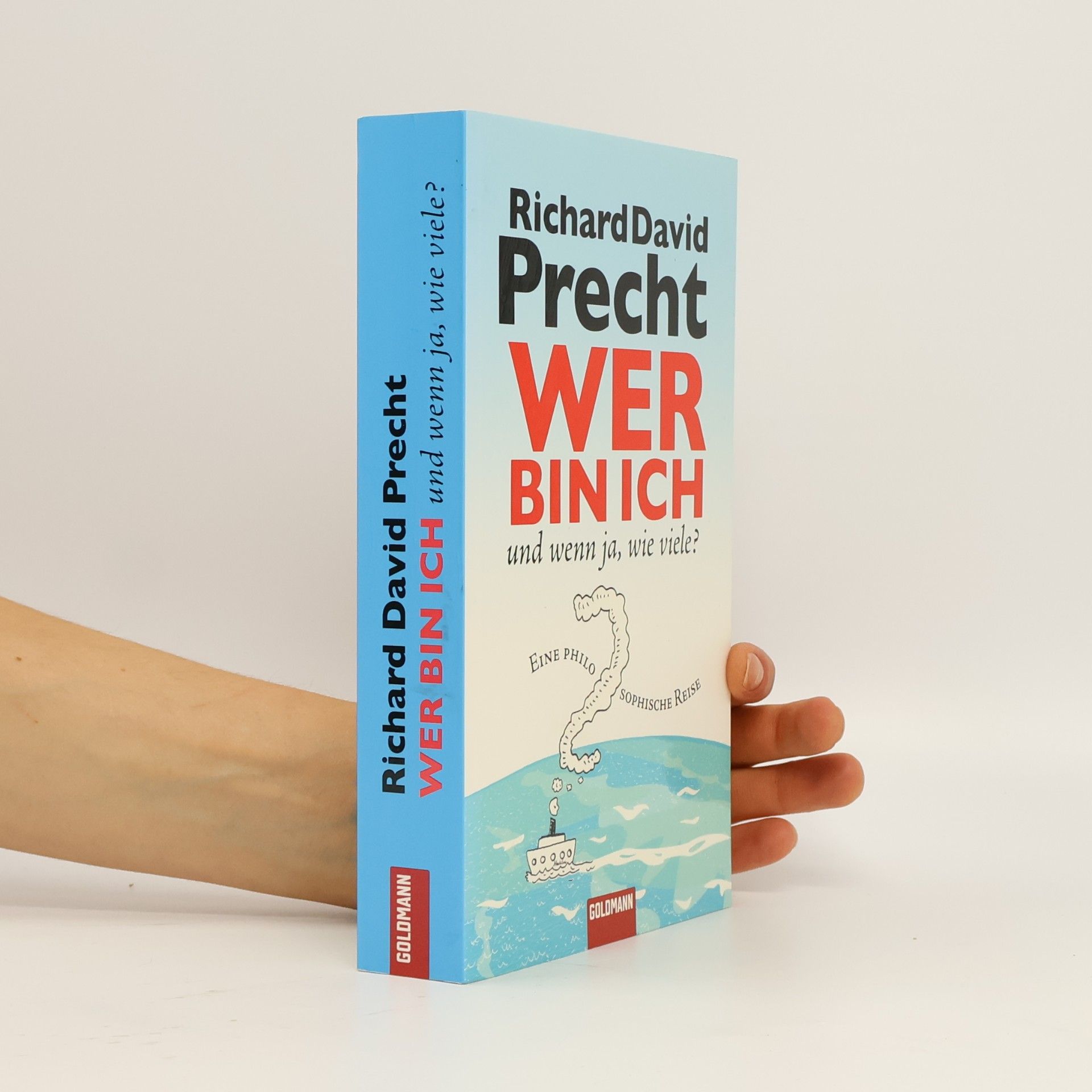 Richard David Precht Wer bin ich - und wenn ja, wie viele?