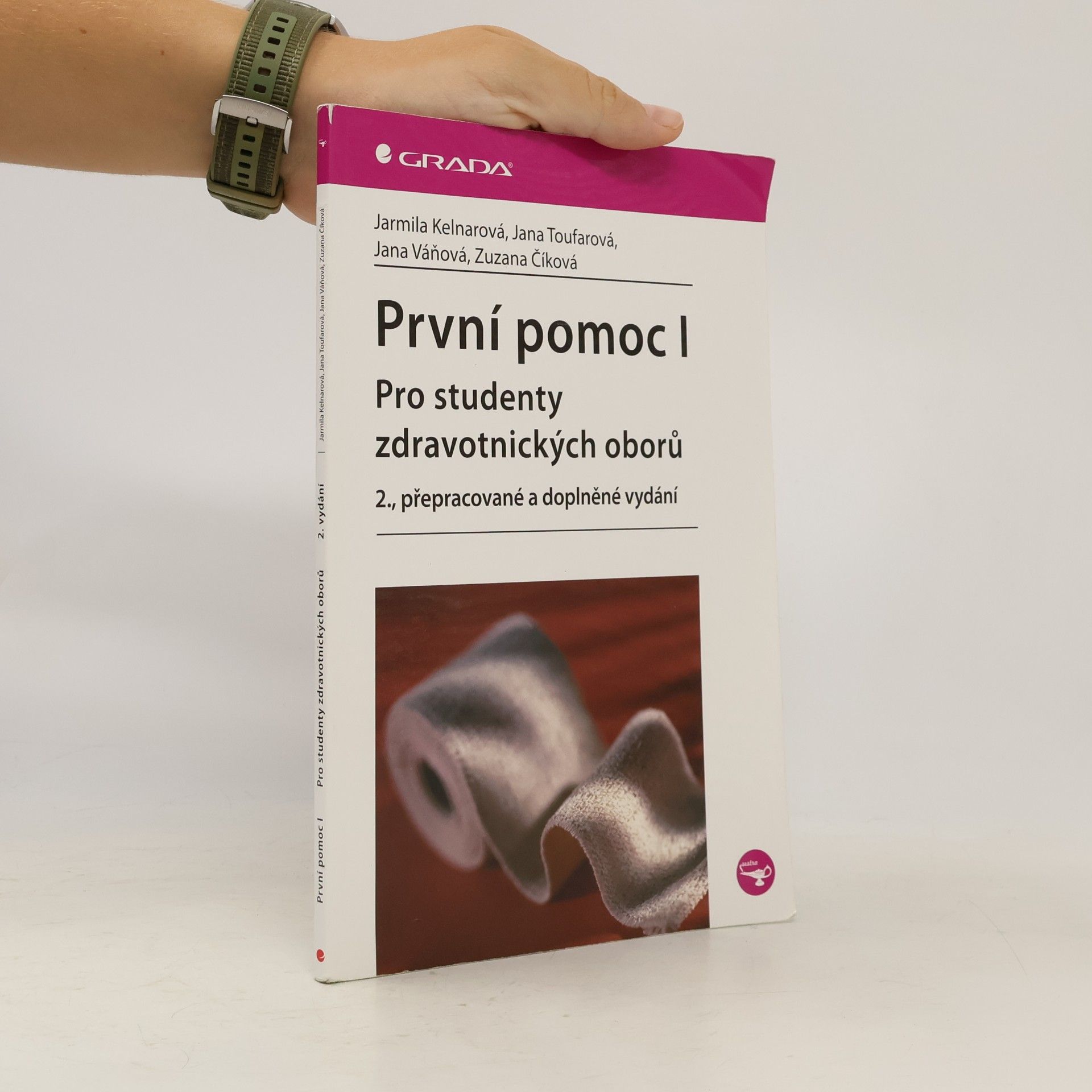 Jarmila Kelnarová První pomoc I : pro studenty zdravotnických oborů