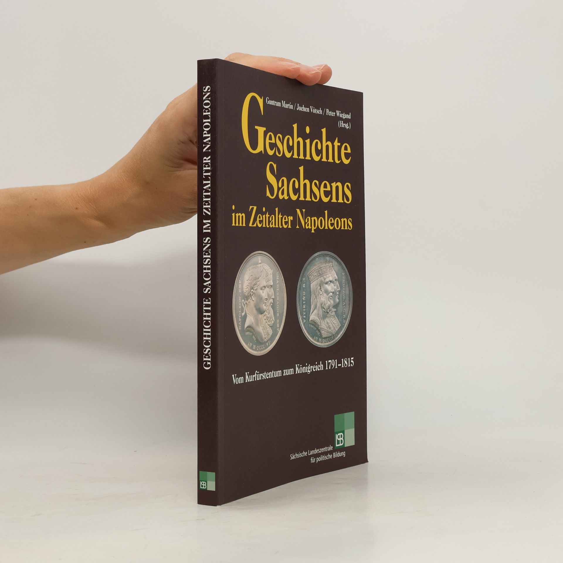 Jochen Vötsch Geschichte Sachsens im Zeitalter Napoleons