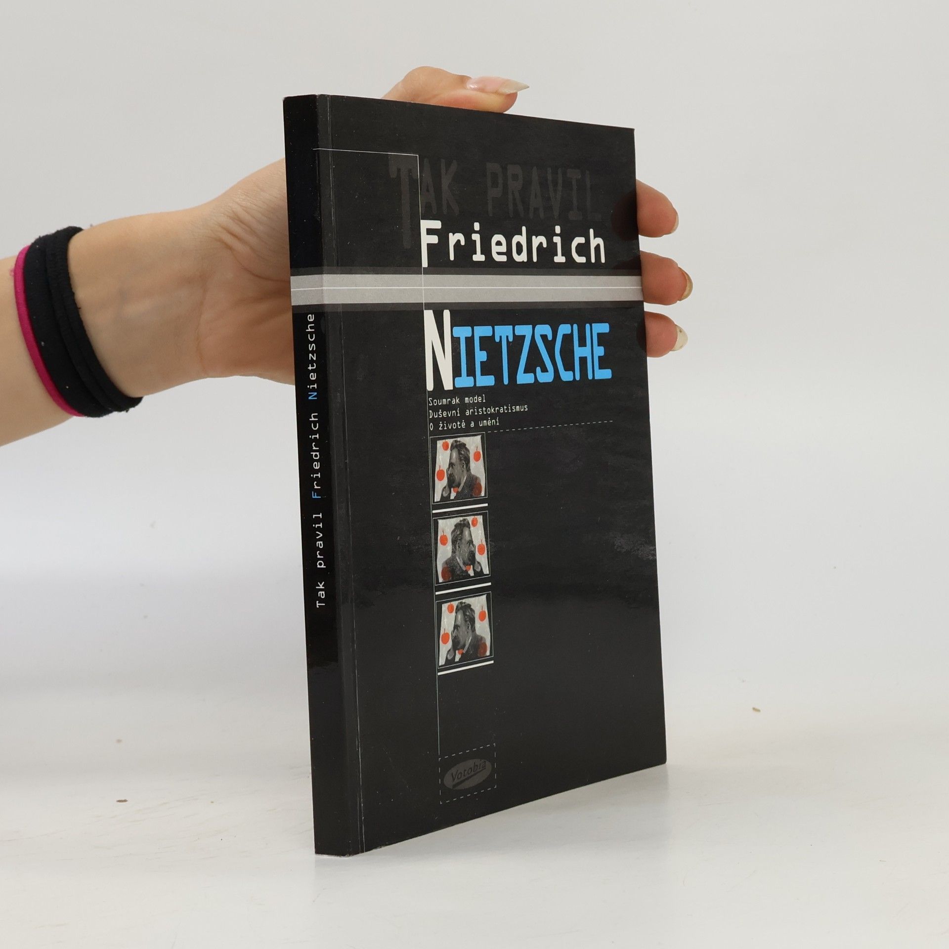 Friedrich Wilhelm Nietzsche Tak pravil Friedrich Nietzsche