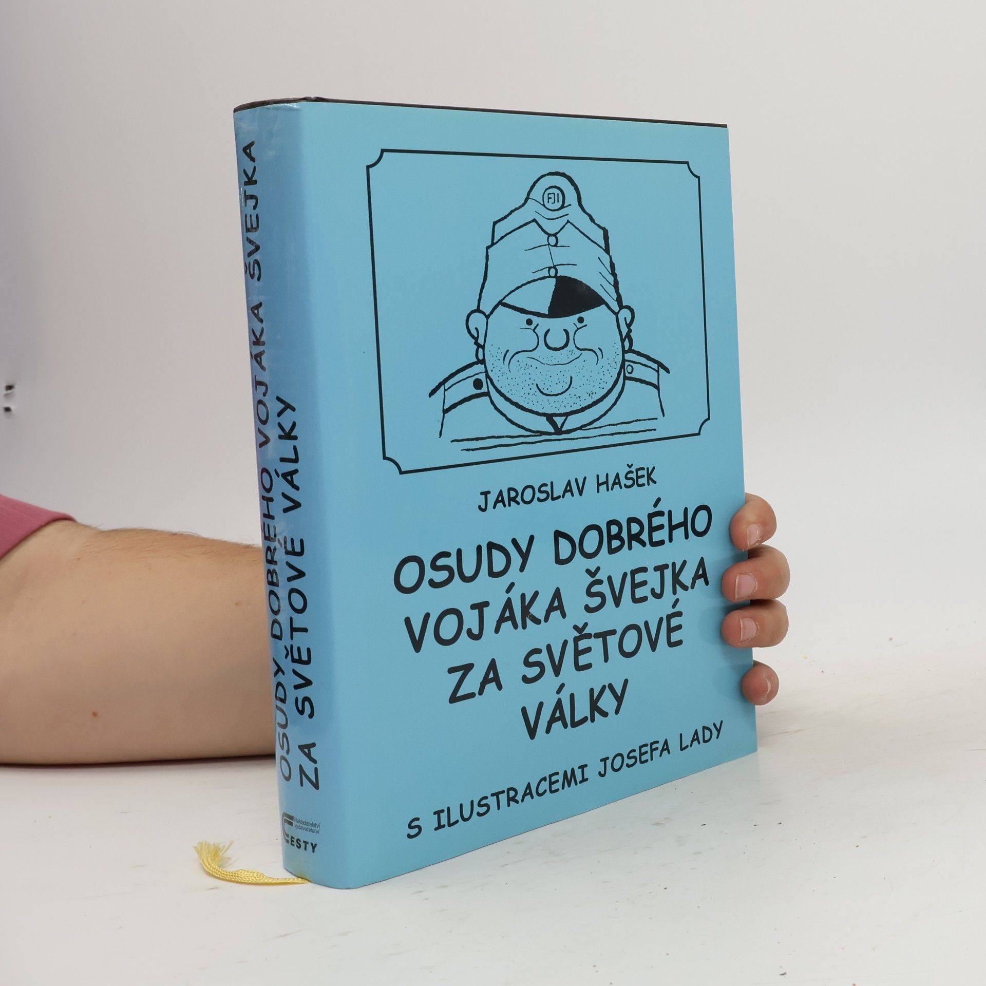 Jaroslav Hašek Osudy dobrého vojáka Švejka za světové války. 1.-4. díl