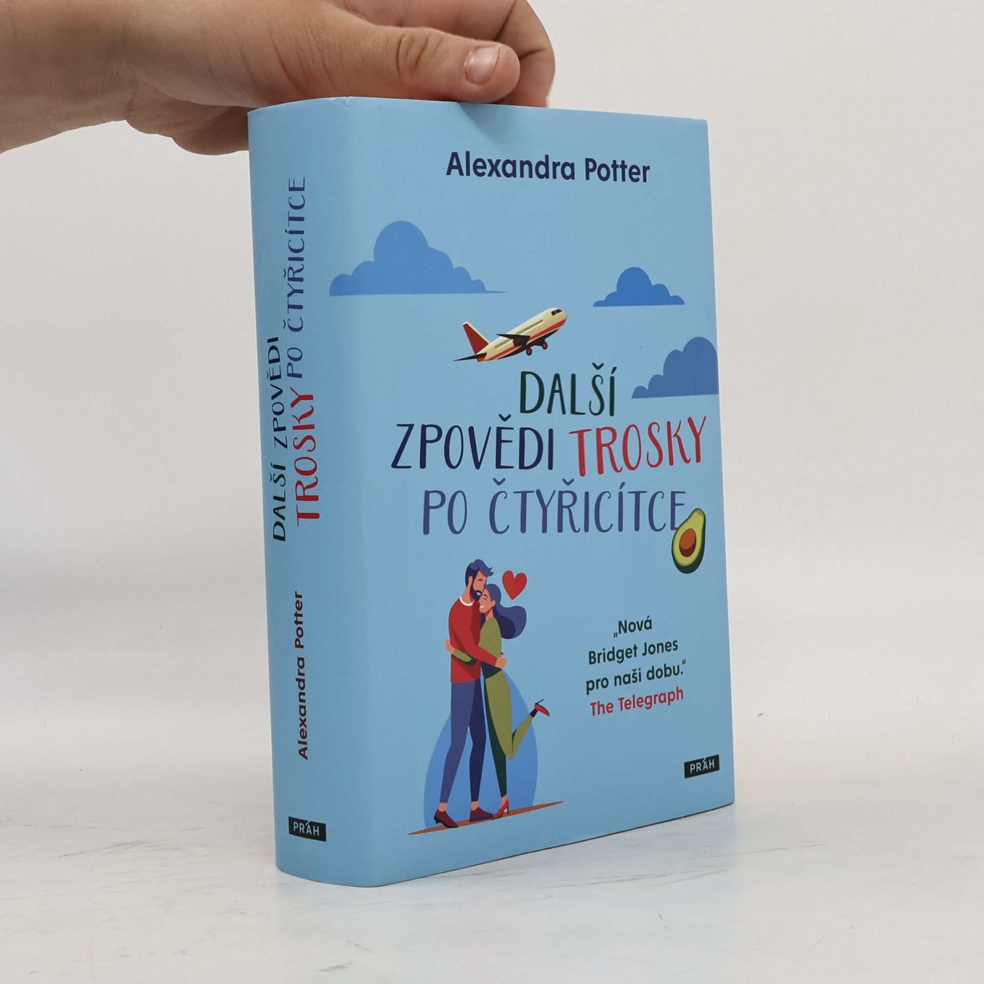 Alexandra Potter Další zpovědi trosky po čtyřicítce