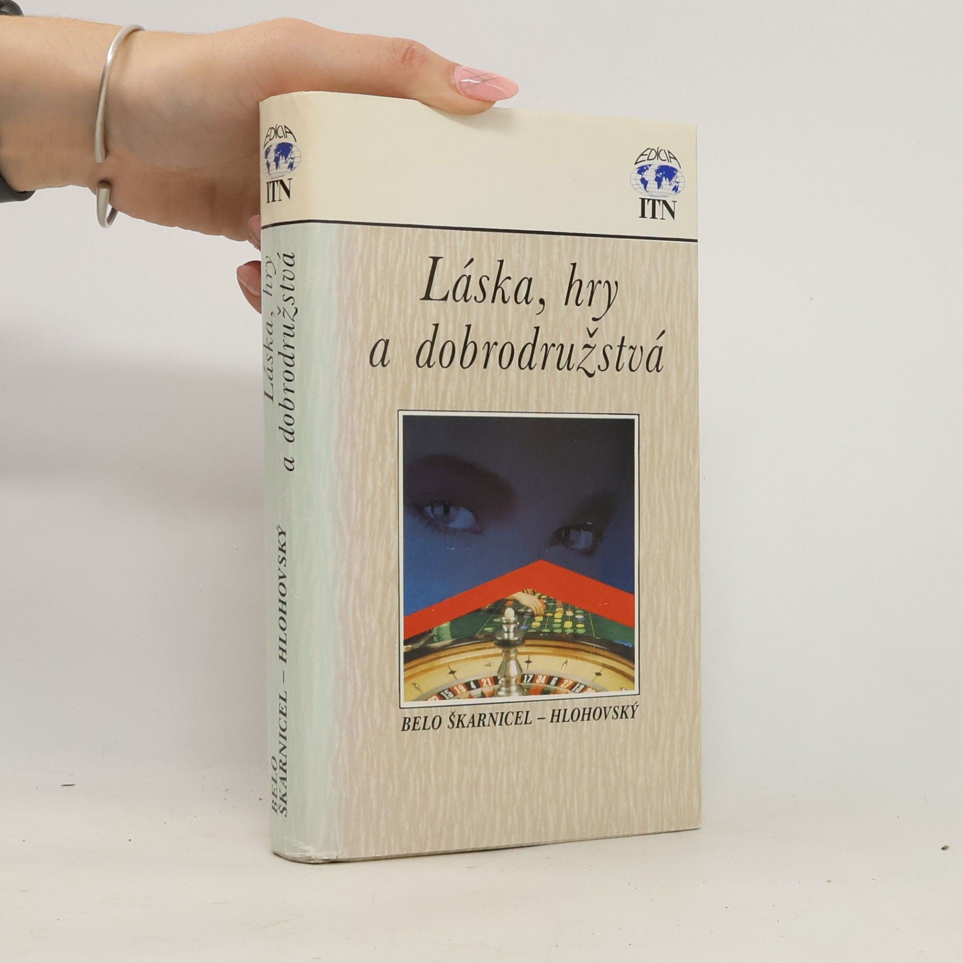Belo Škarnicel Hlohovský Láska, hry a dobrodružstvá