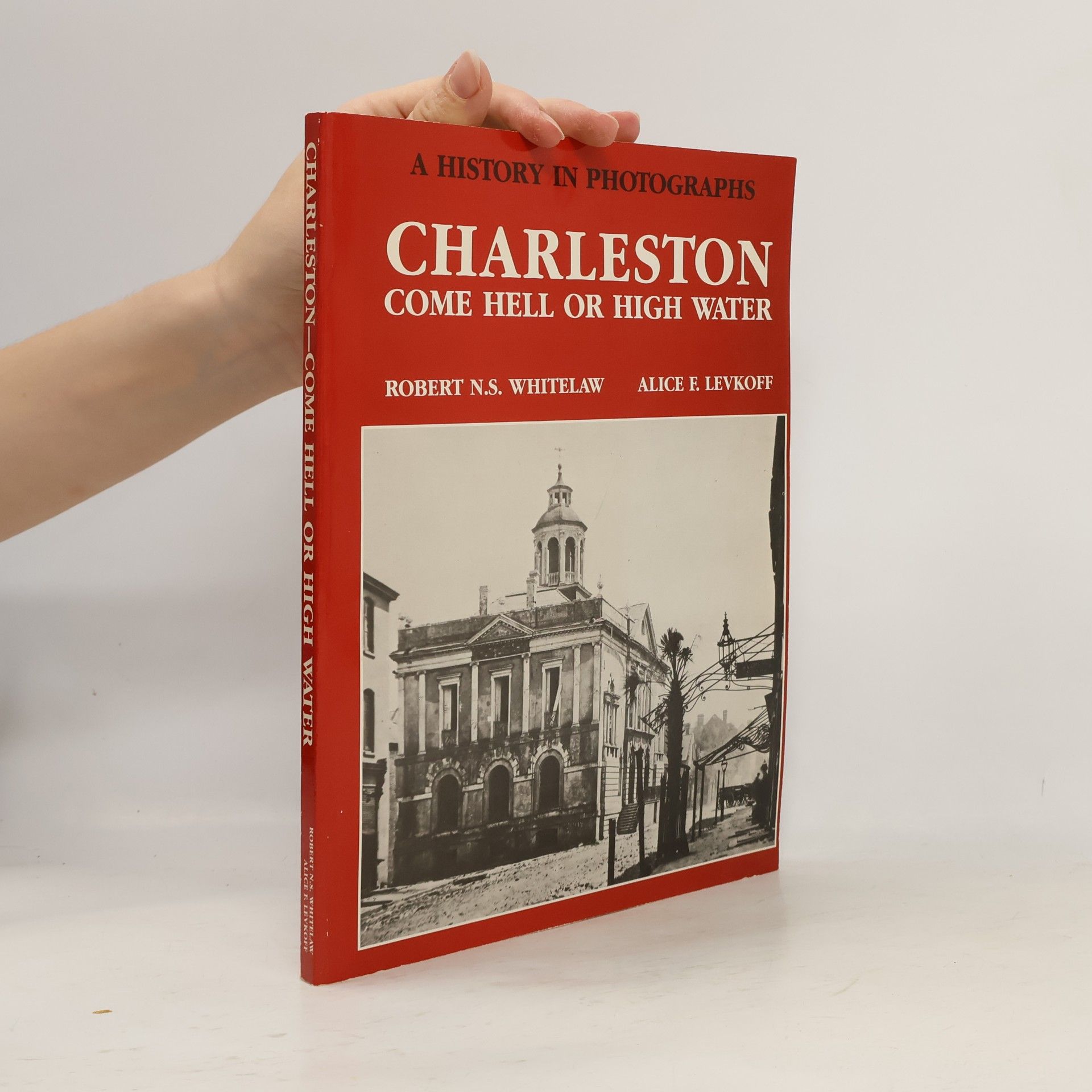 Alice F. Levkoff Charleston. Come Hell Or High Water