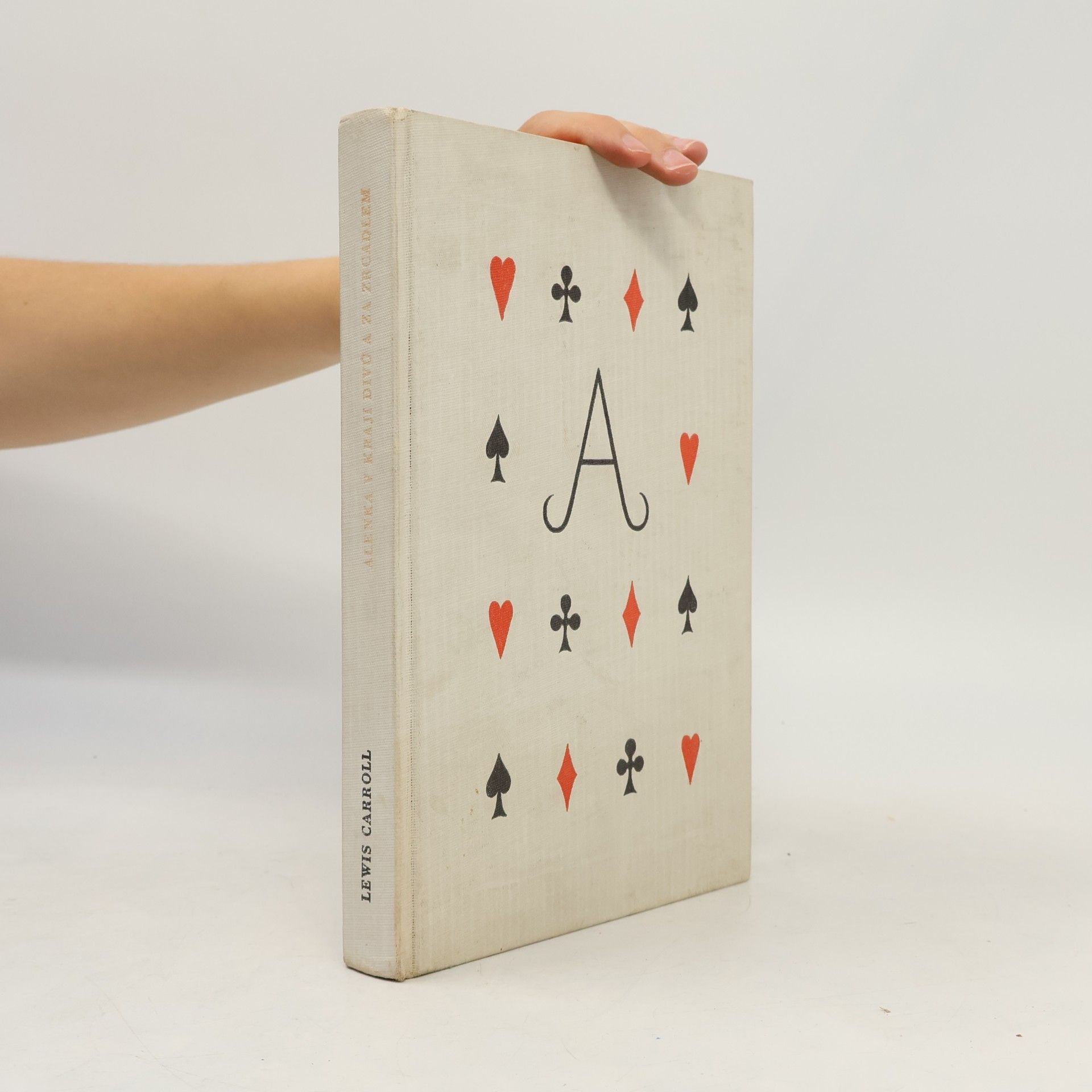 Lewis Carroll Alenka v kraji divů a za zrcadlem