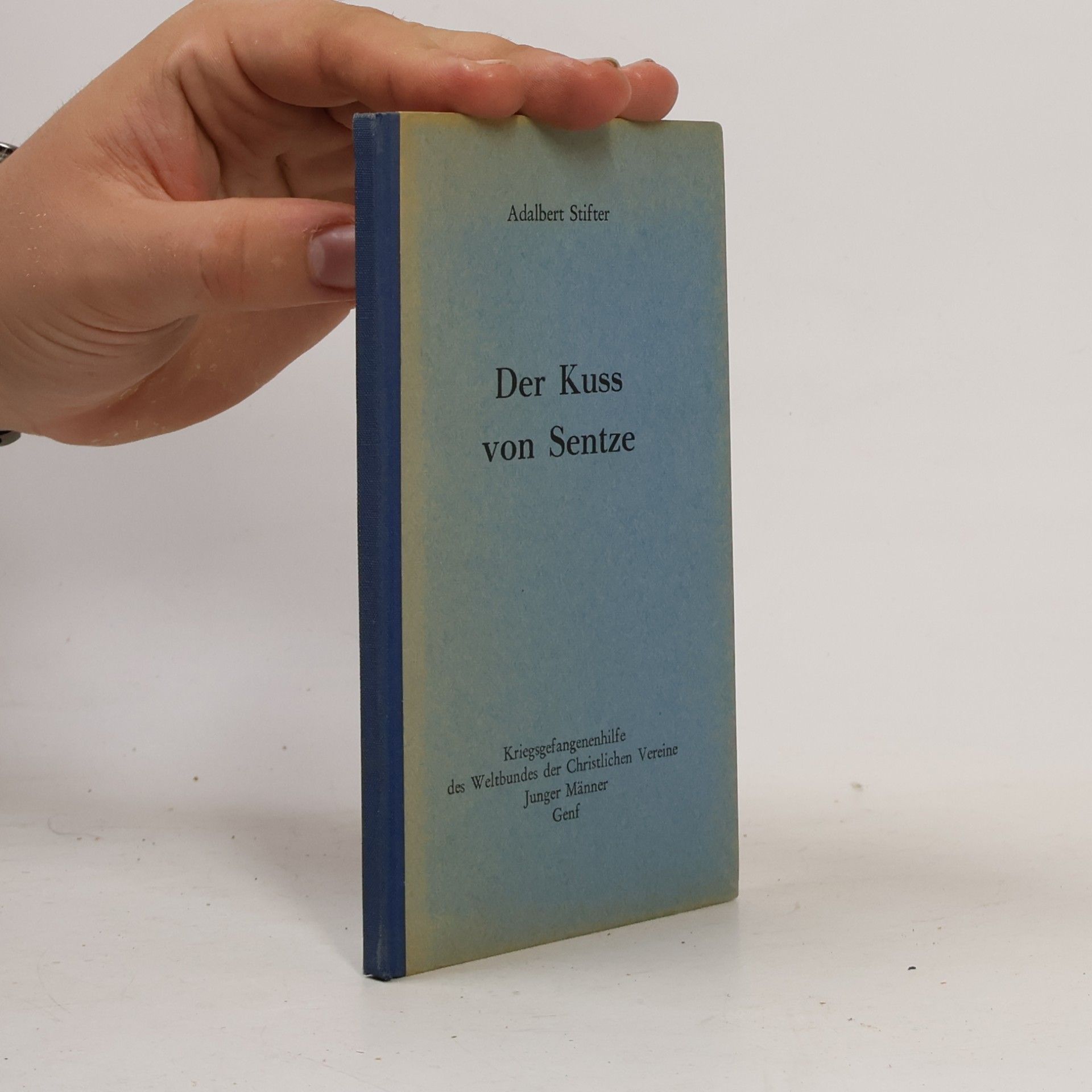 Adalbert Stifter Der Kuss von Sentze
