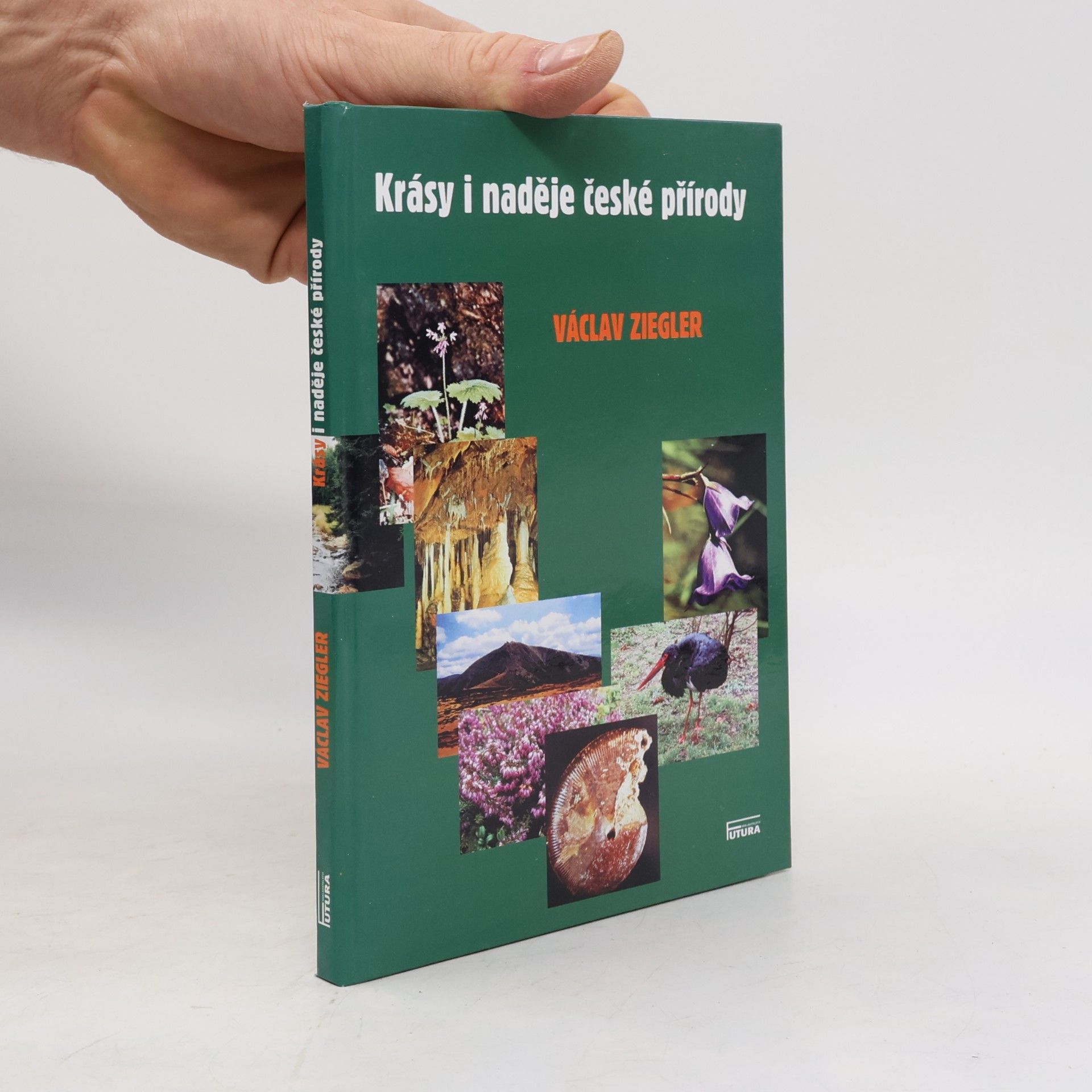 Václav Ziegler Krásy i naděje české přírody (národní parky a chráněné krajinné oblasti)