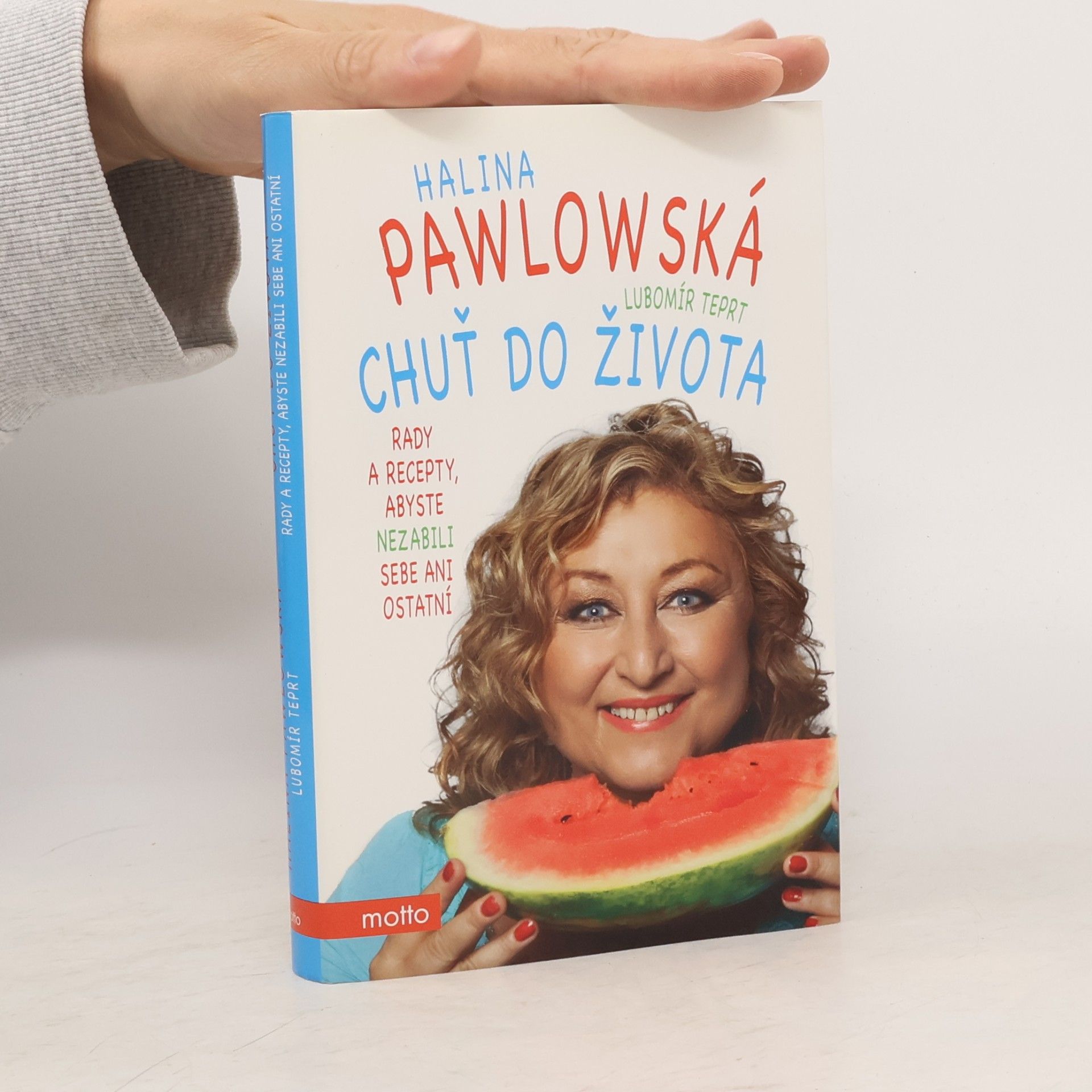 Lubomír Teprt Chuť do života: Rady a recepty, abyste nezabili sebe ani ostatní