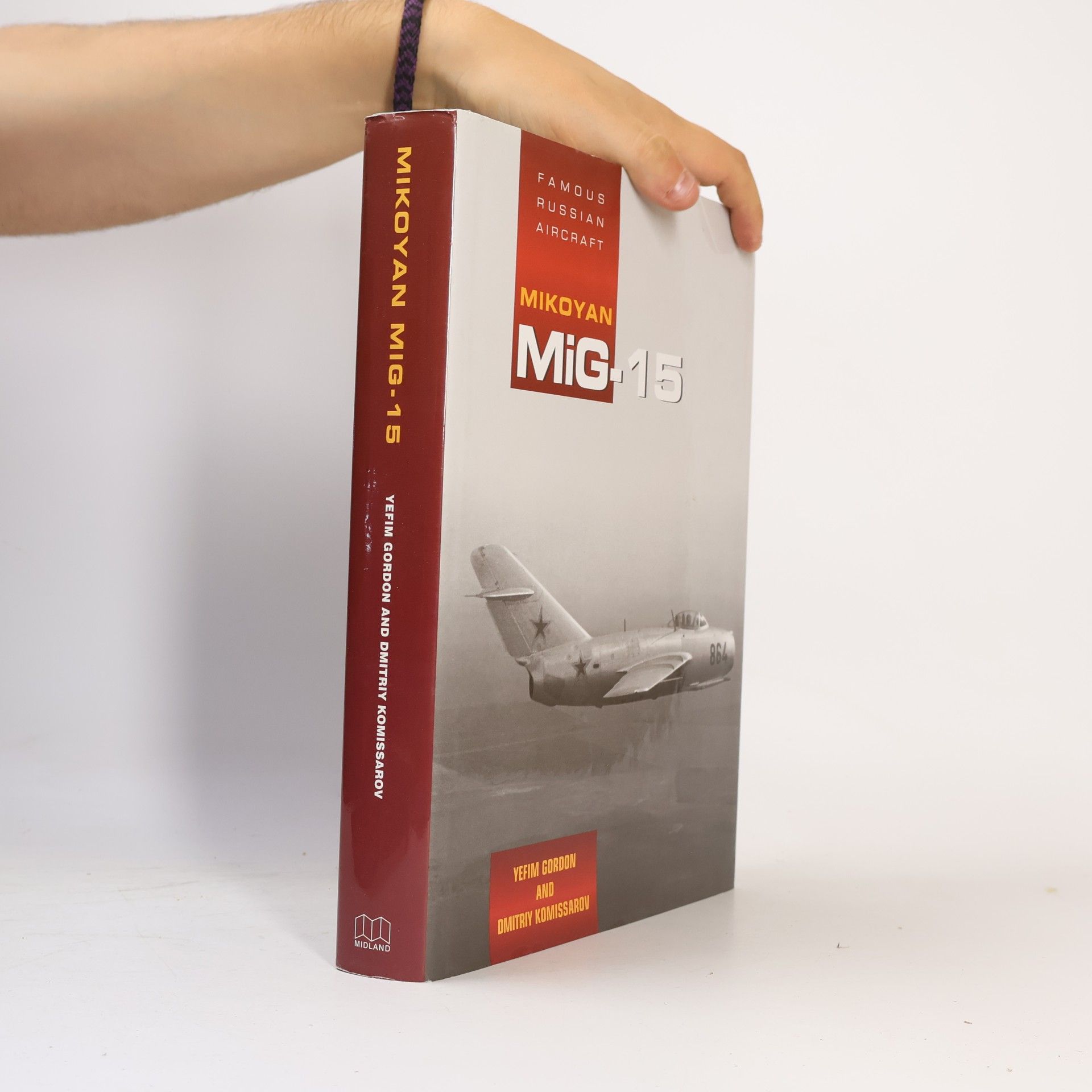 Jefim Gordon Famous Russian Aircraft: Mikoyan MiG-15