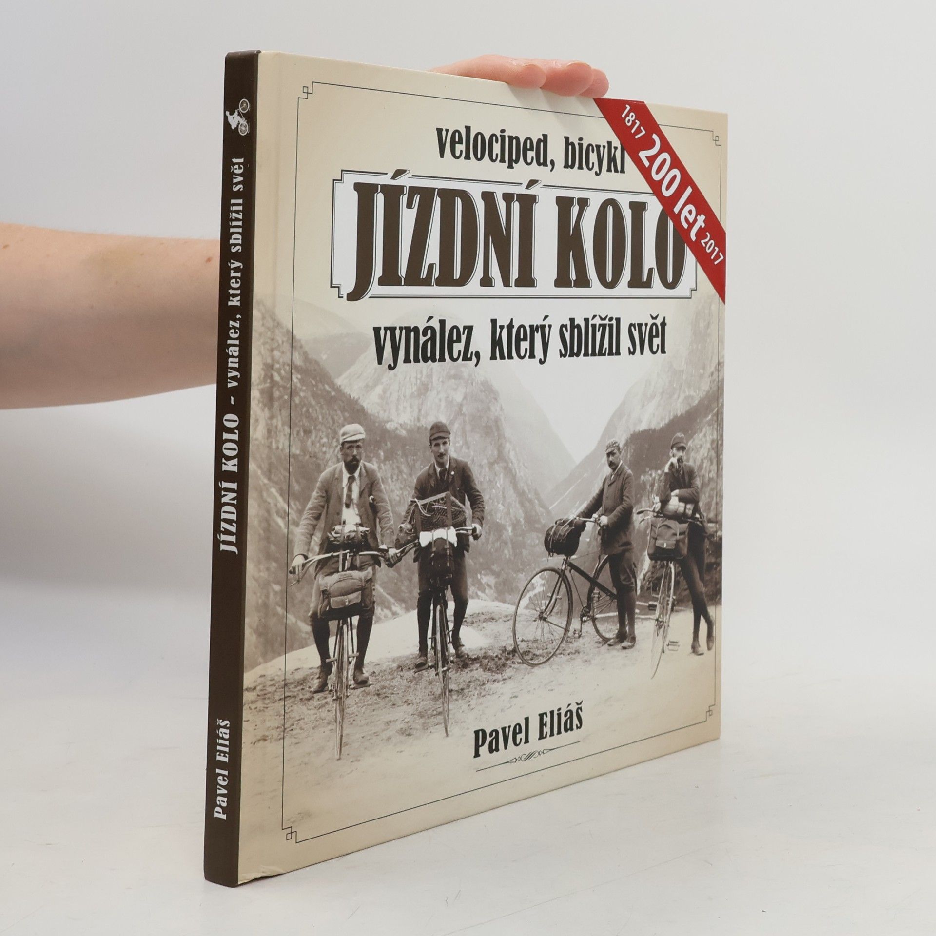 Pavel Eliáš Jízdní kolo, vynález, který sblížil svět