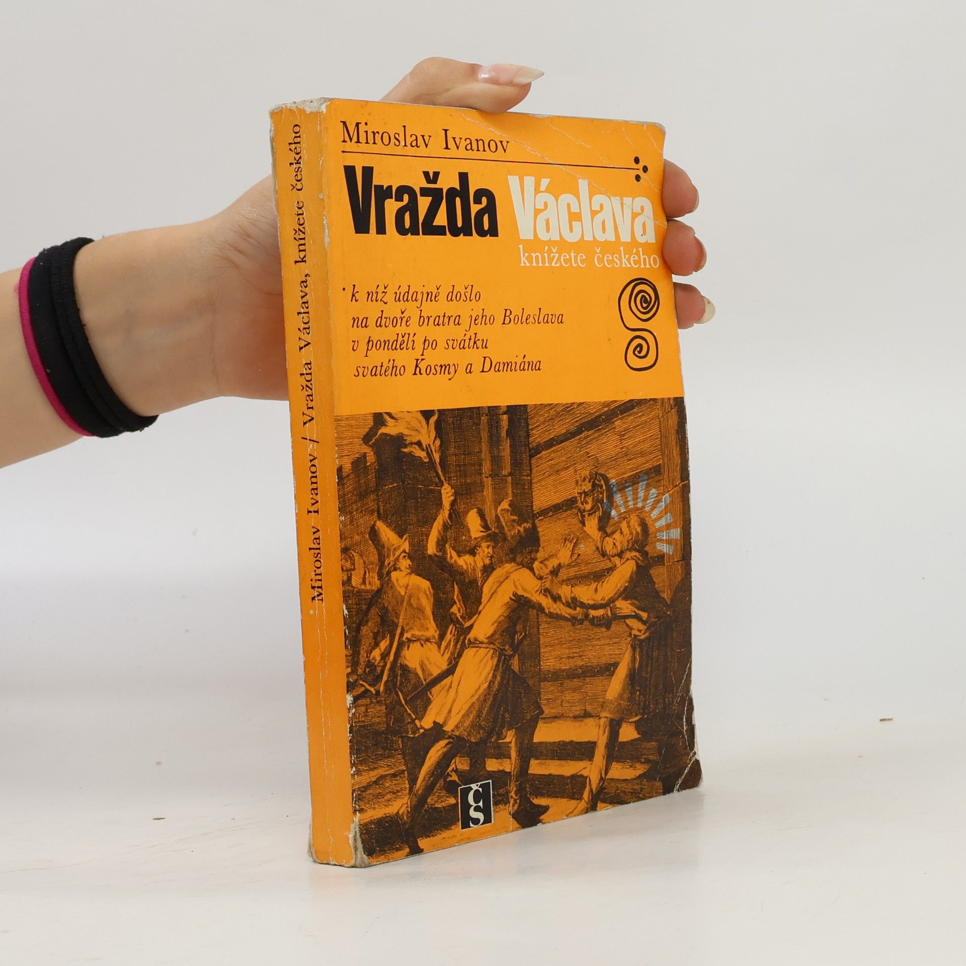 Miroslav Ivanov Vražda Václava, knížete českého