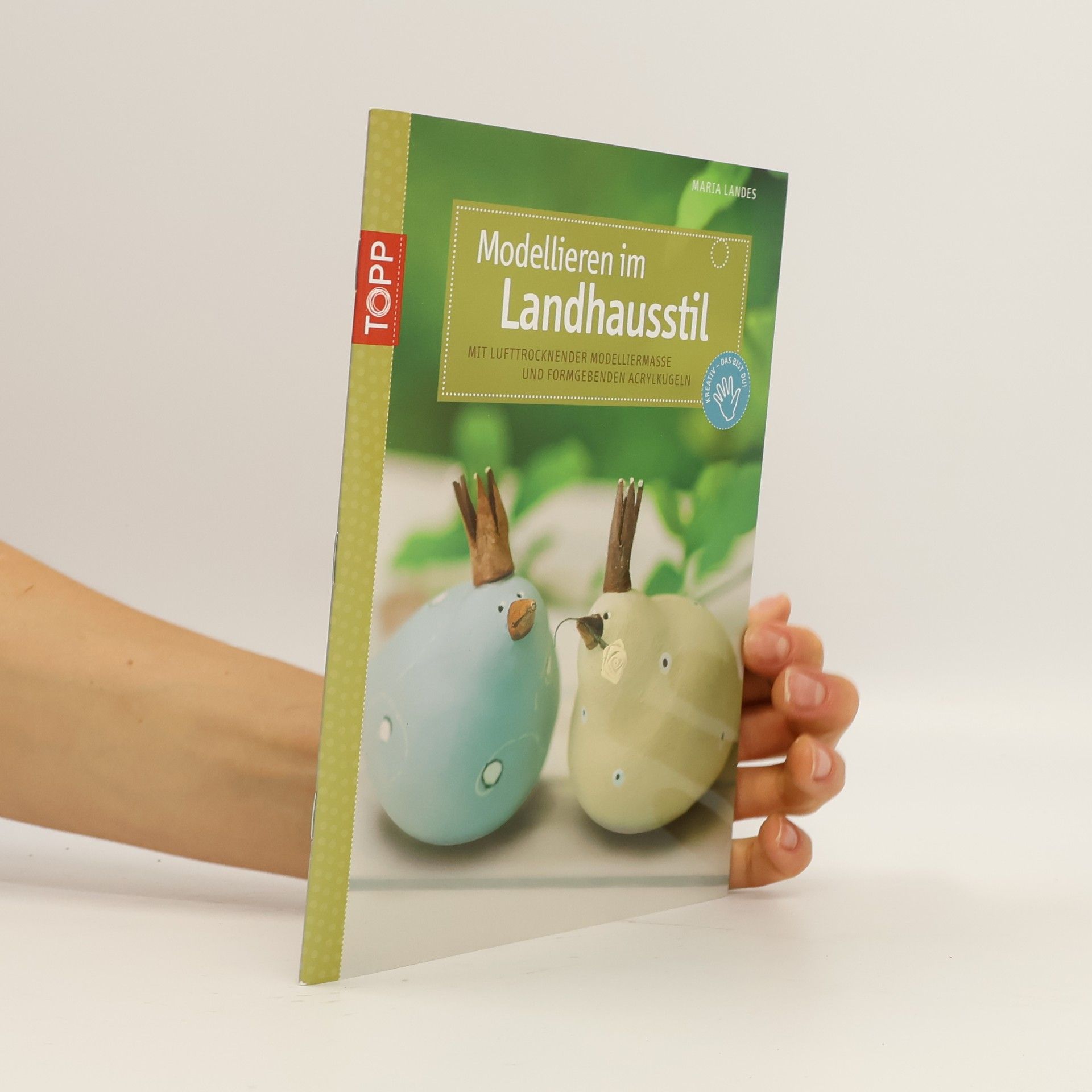 Maria Landes kreativ.kompakt.: Modellieren im Landhausstil