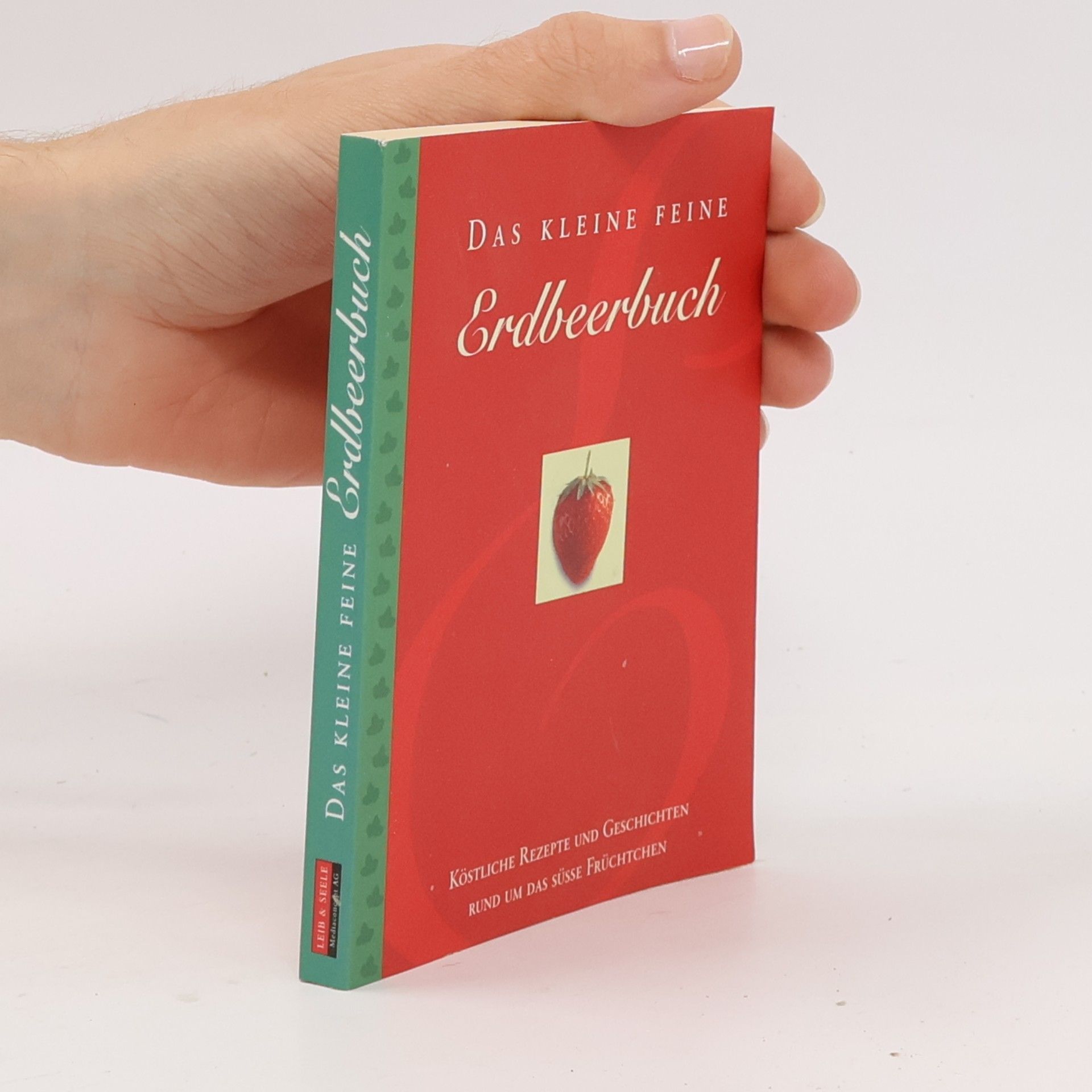 Das kleine feine Erdbeerbuch.