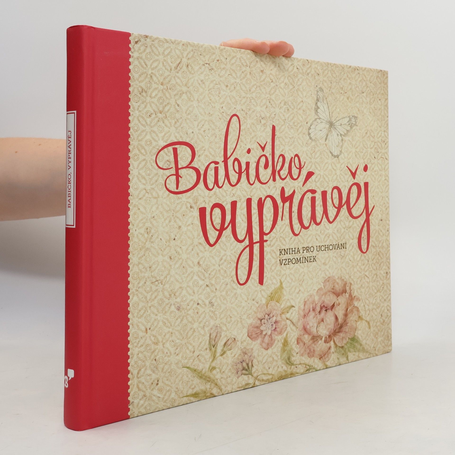 Monika Kopřivová Babičko, vyprávěj: Kniha pro uchování vzpomínek