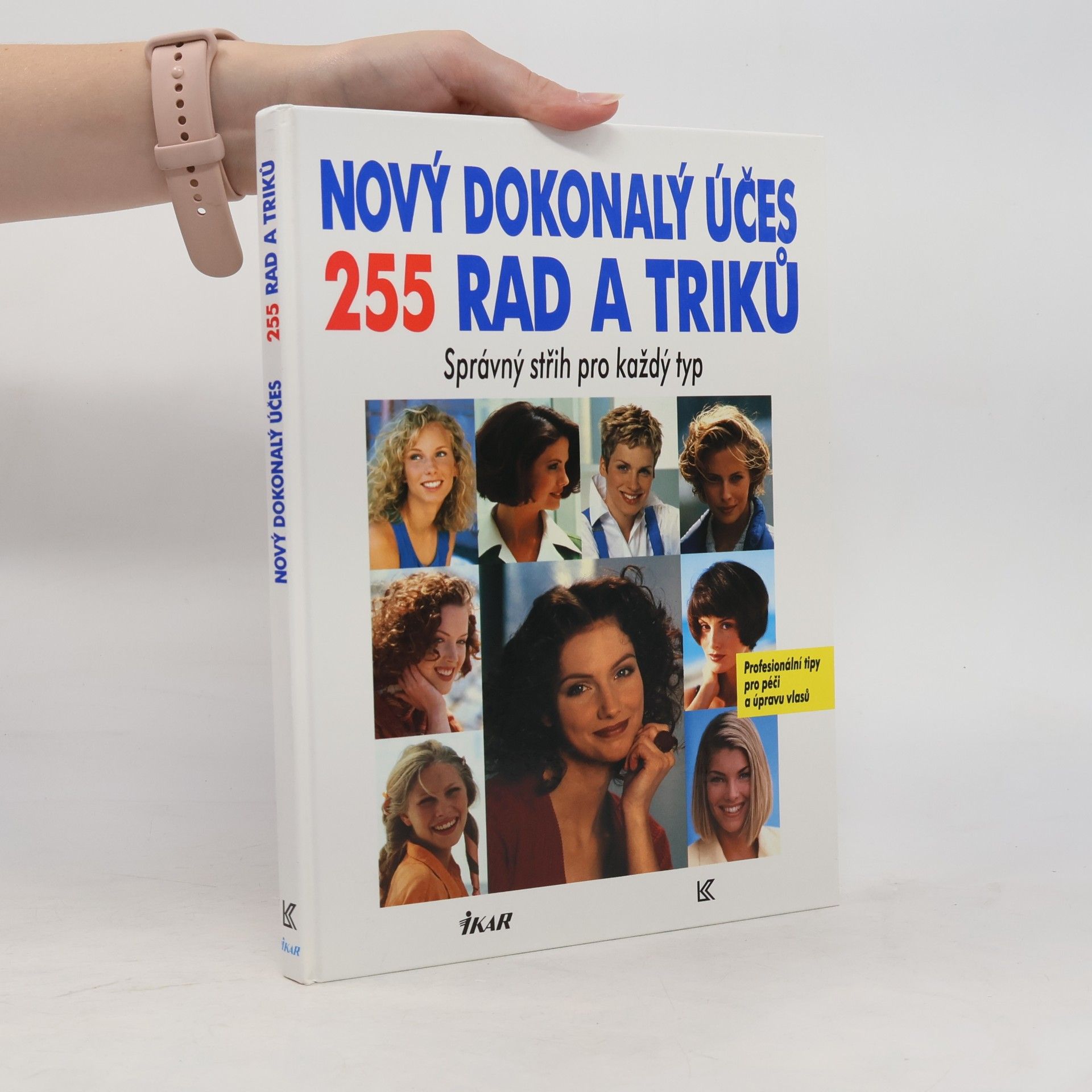 Nový dokonalý účes. 255 rad a triků. Správný střih pro každý typ