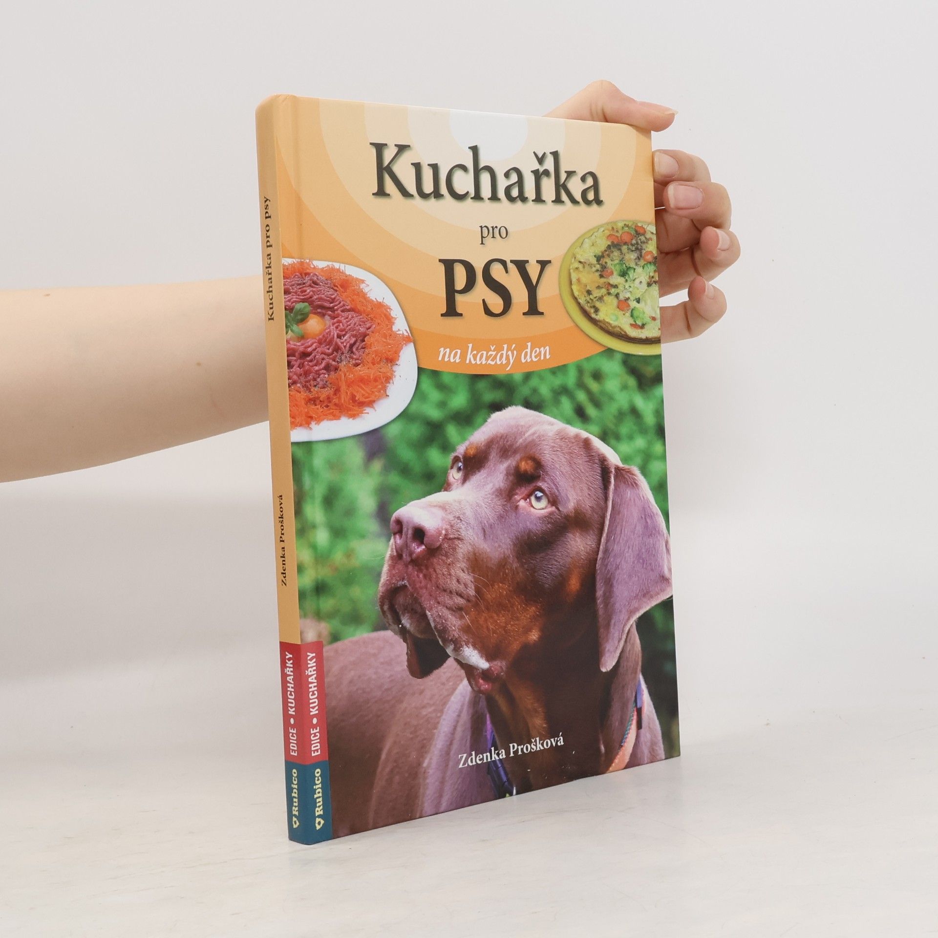 Zdenka Prošková Kuchařka pro psy na každý den