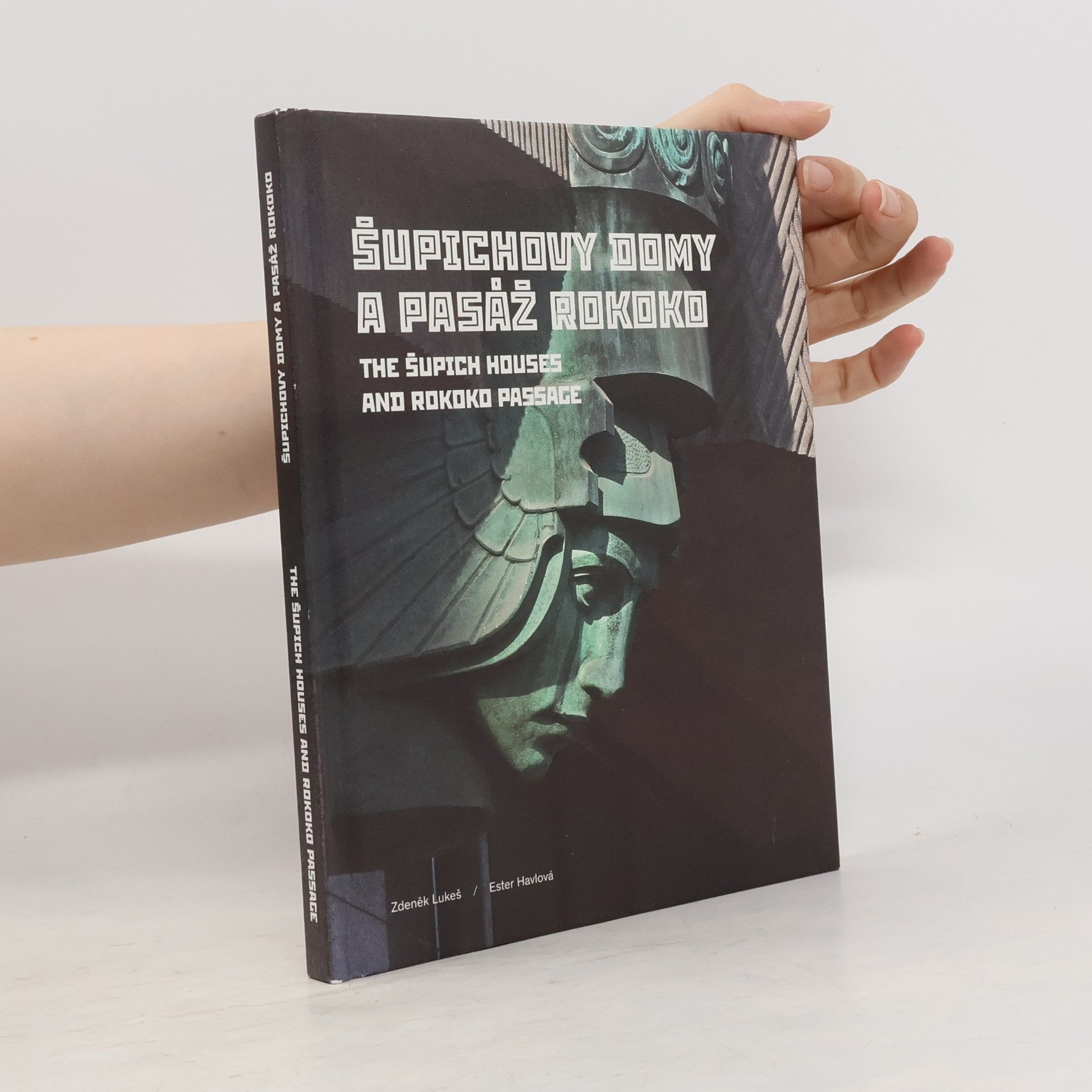 Ester Havlová Šupichovy domy a pasáž Rokoko