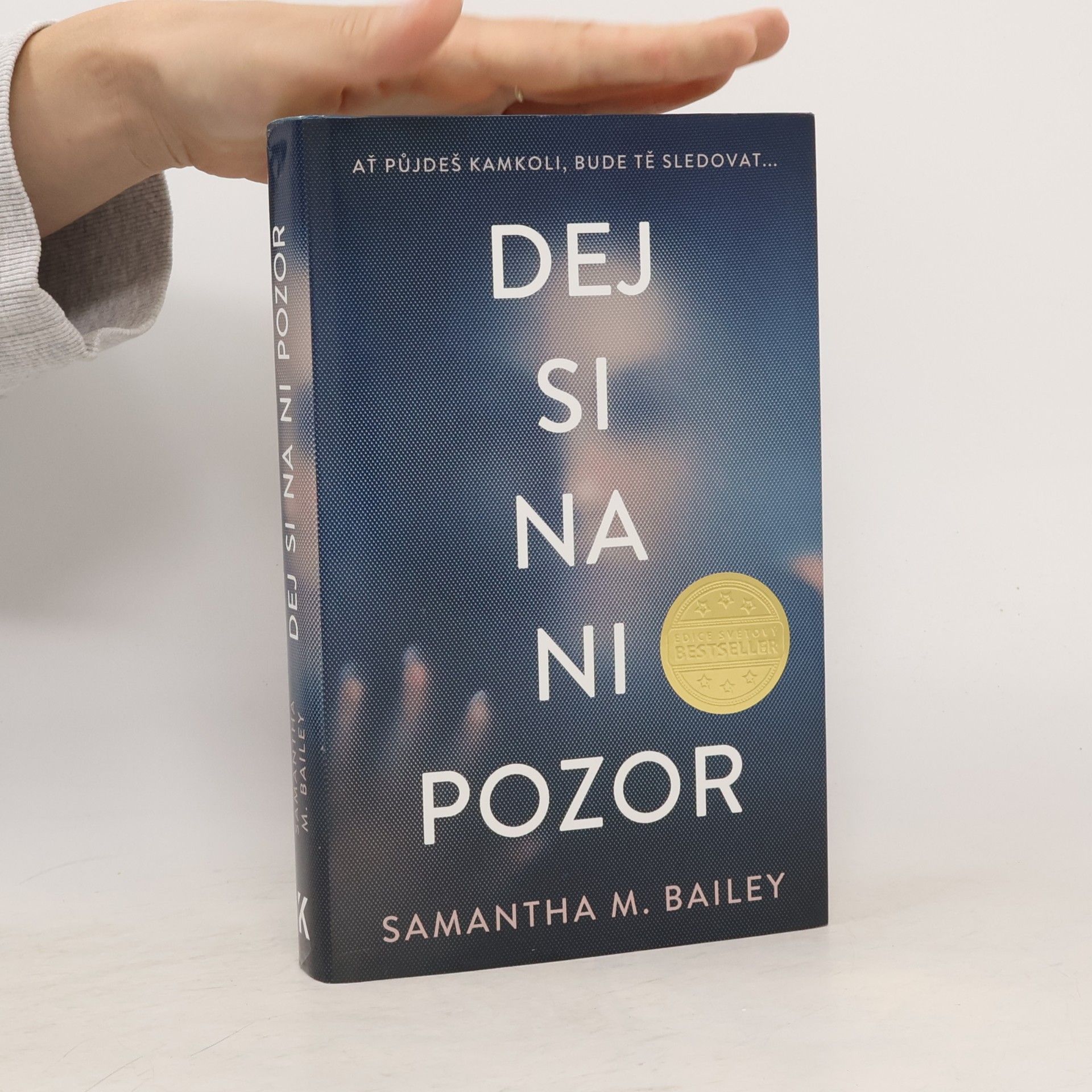 Samantha M. Bailey Dej si na ni pozor