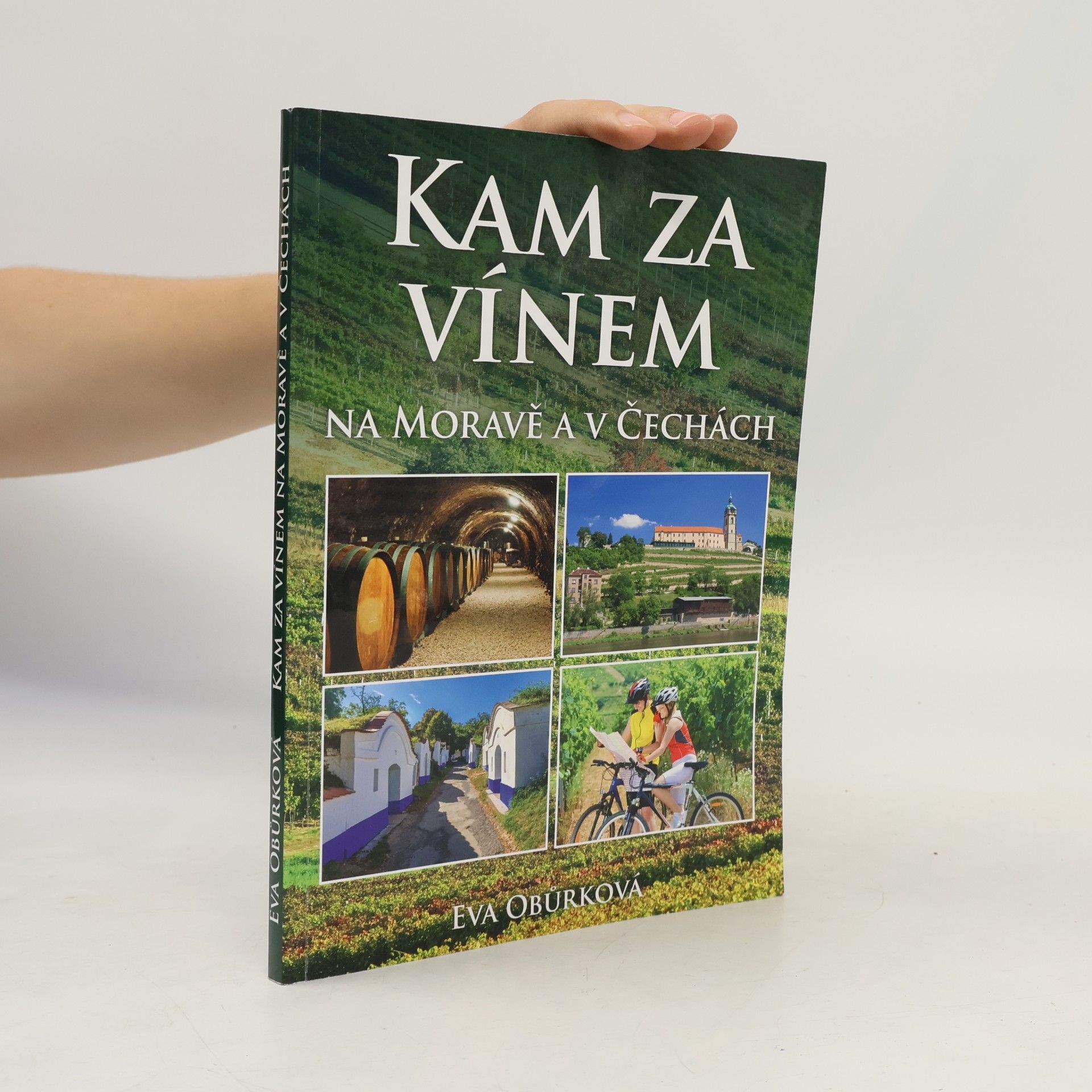 Eva Obůrková Kam za vínem na Moravě a v Čechách