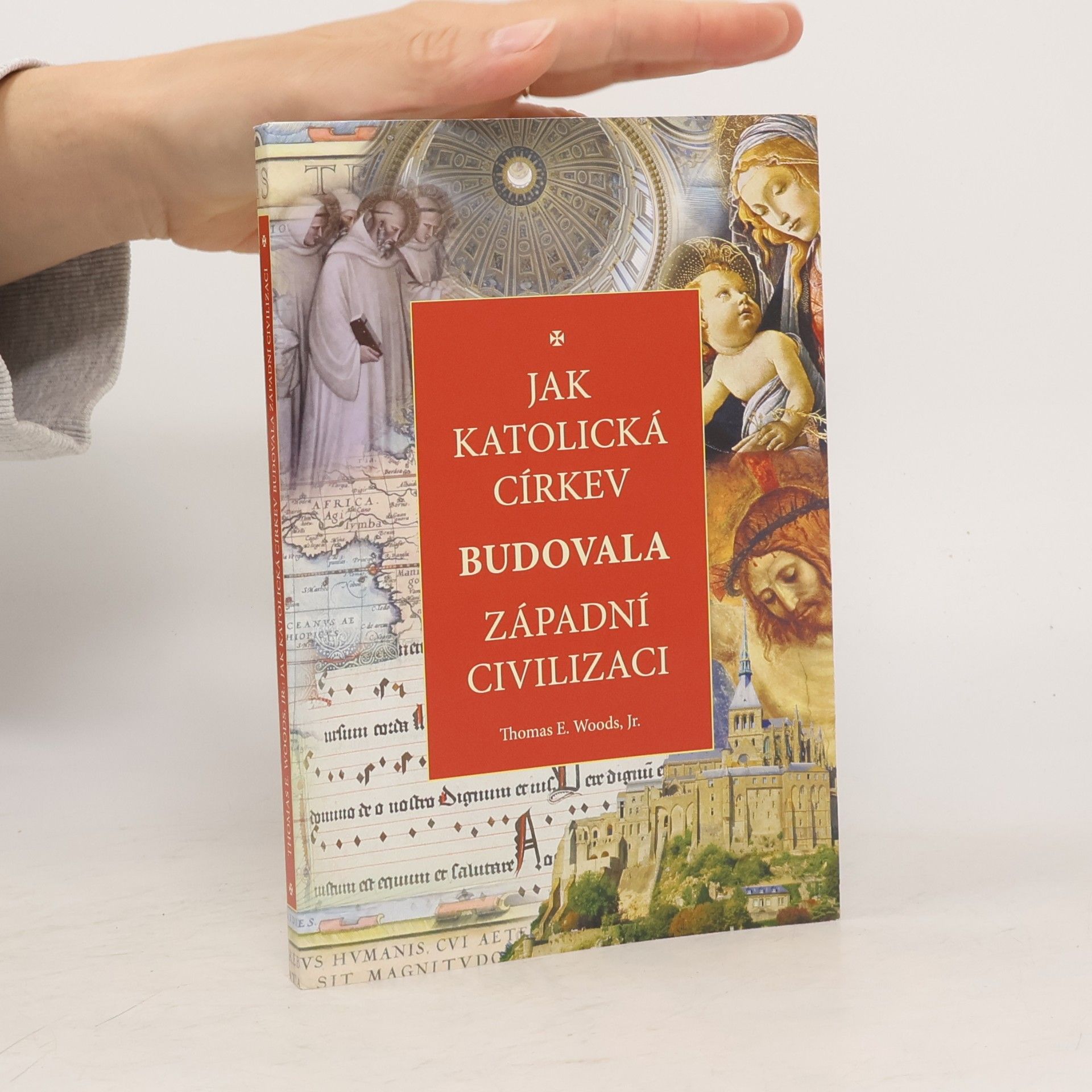 Thomas Woods Jak katolická církev budovala západní civilizaci