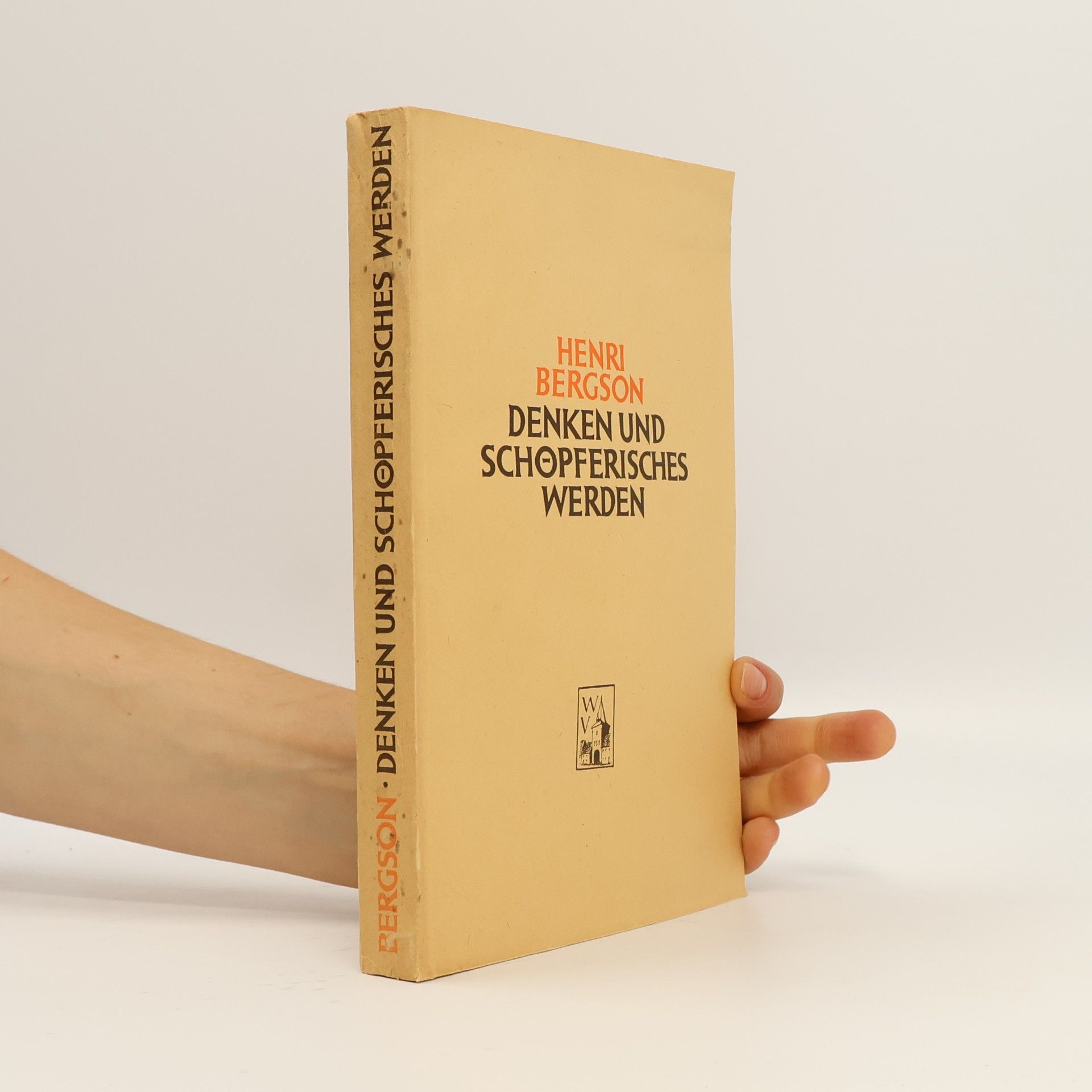 Henri Bergson Denken und schöpferisches Werden